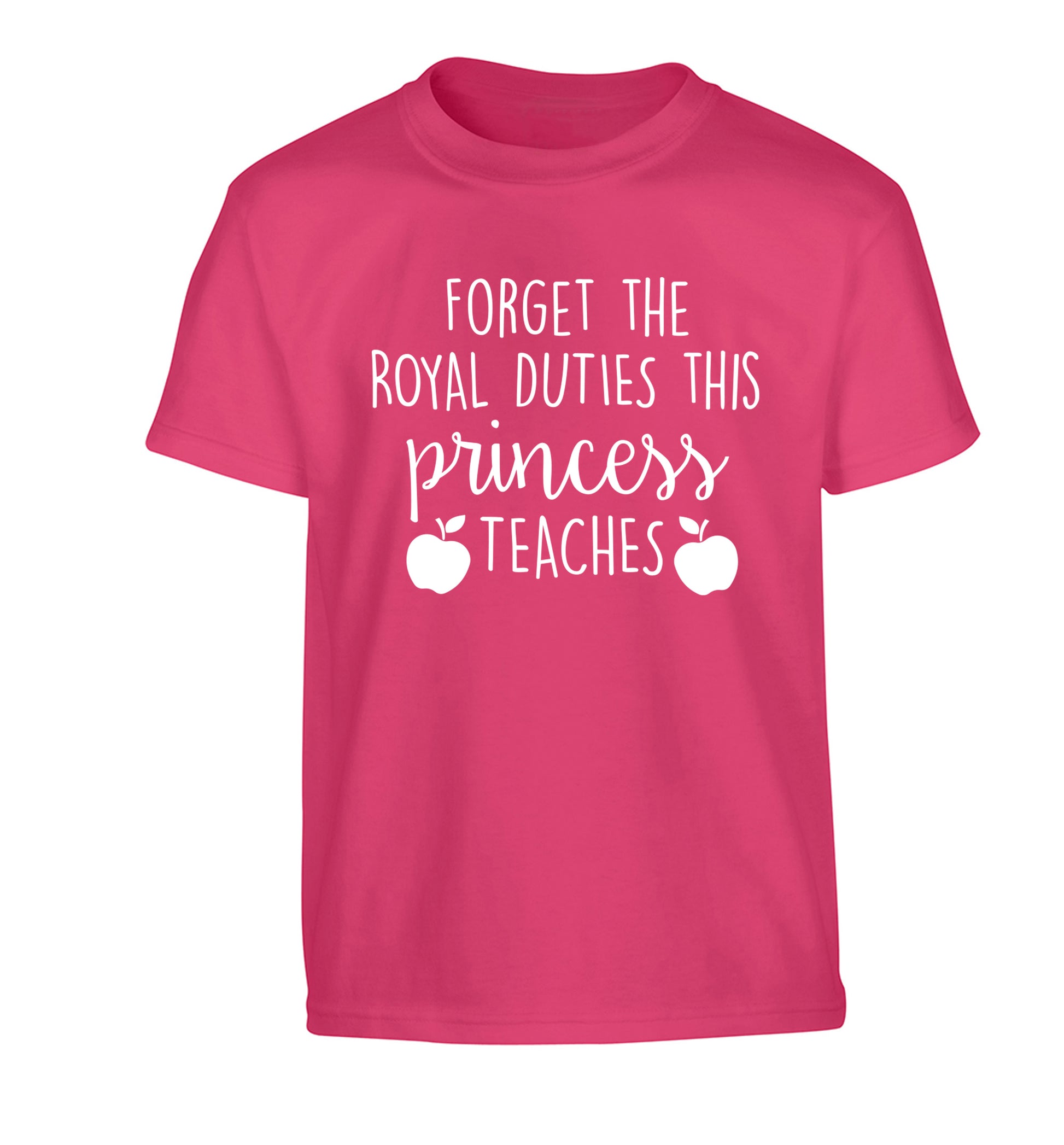 Forget the royal duties this princess teaches Children's pink Tshirt 12-13 Years