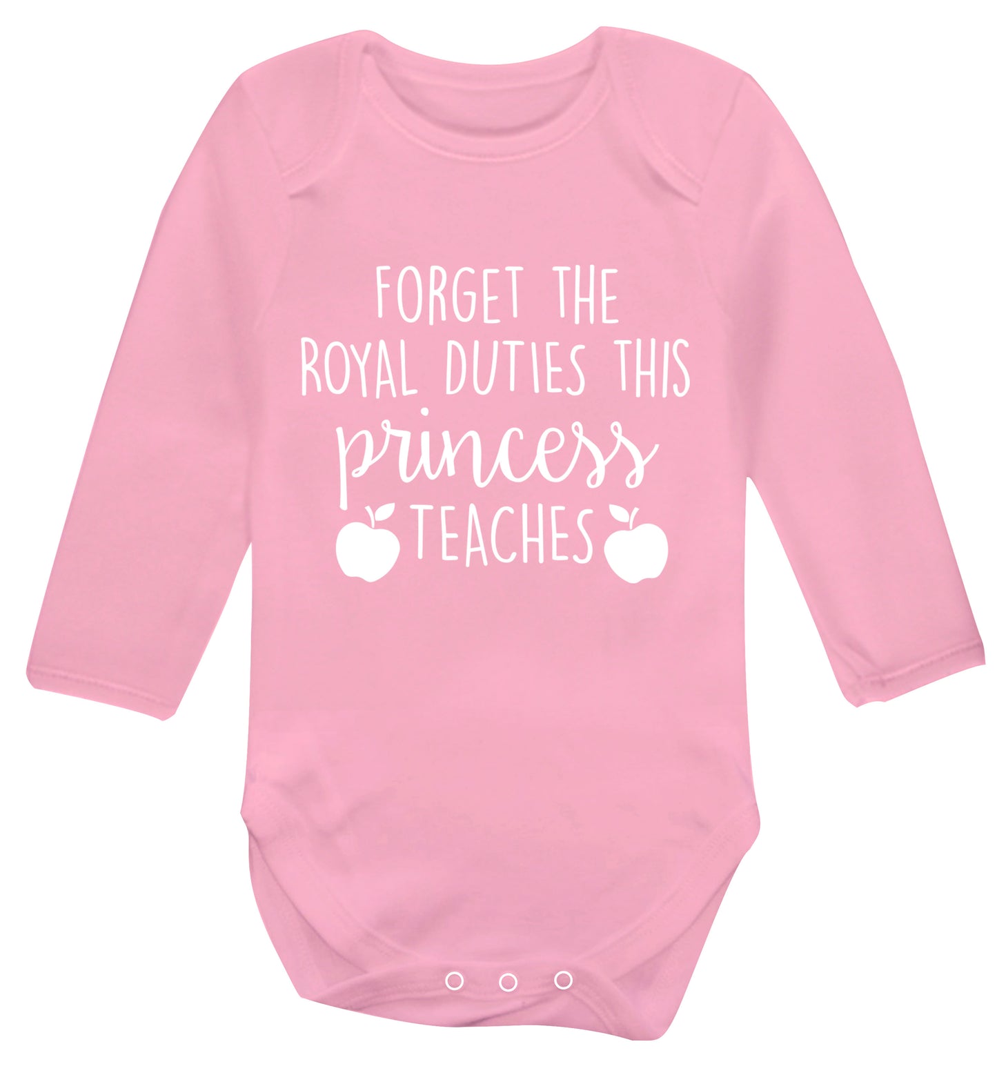 Forget the royal duties this princess teaches Baby Vest long sleeved pale pink 6-12 months