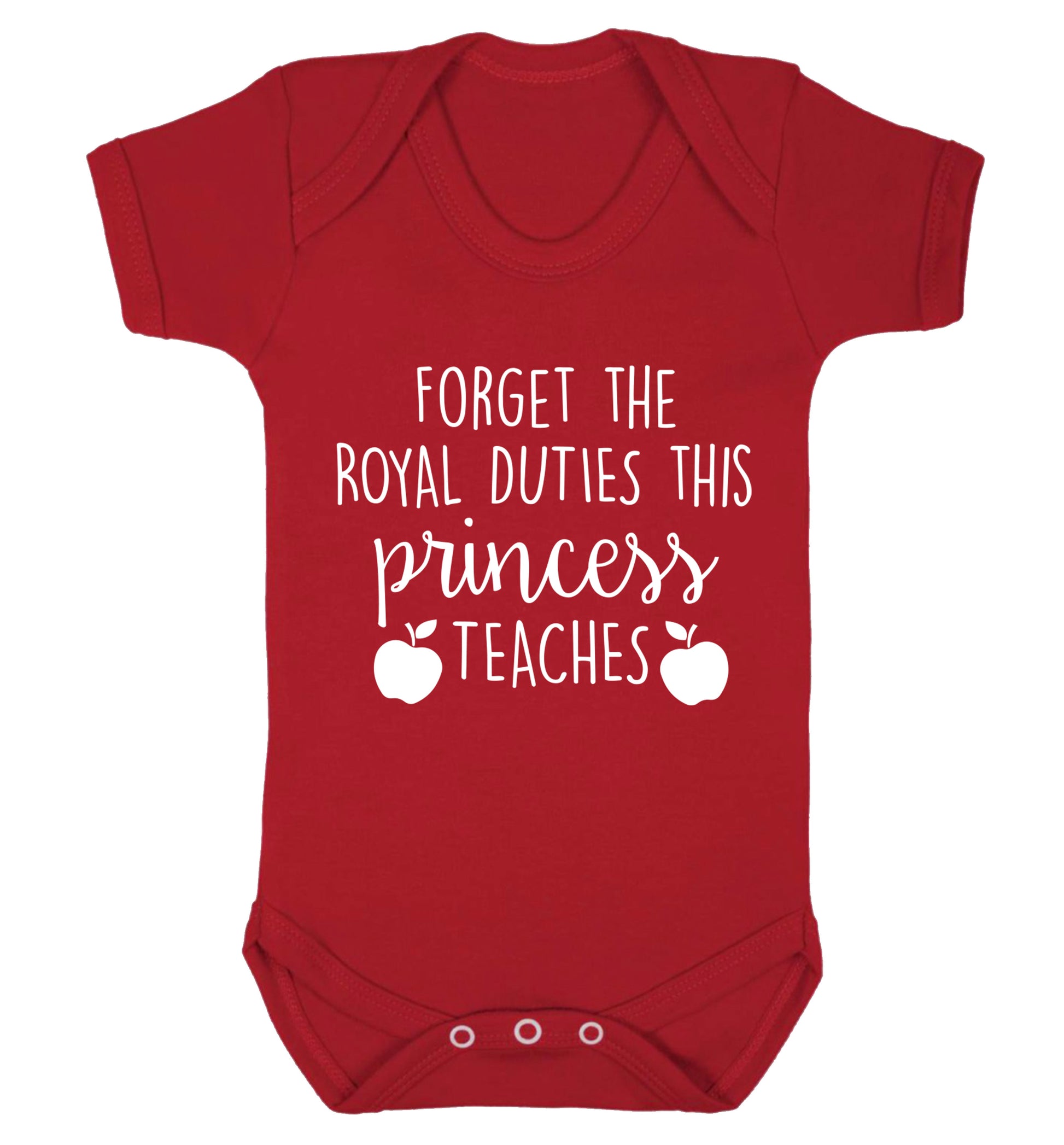 Forget the royal duties this princess teaches Baby Vest red 18-24 months