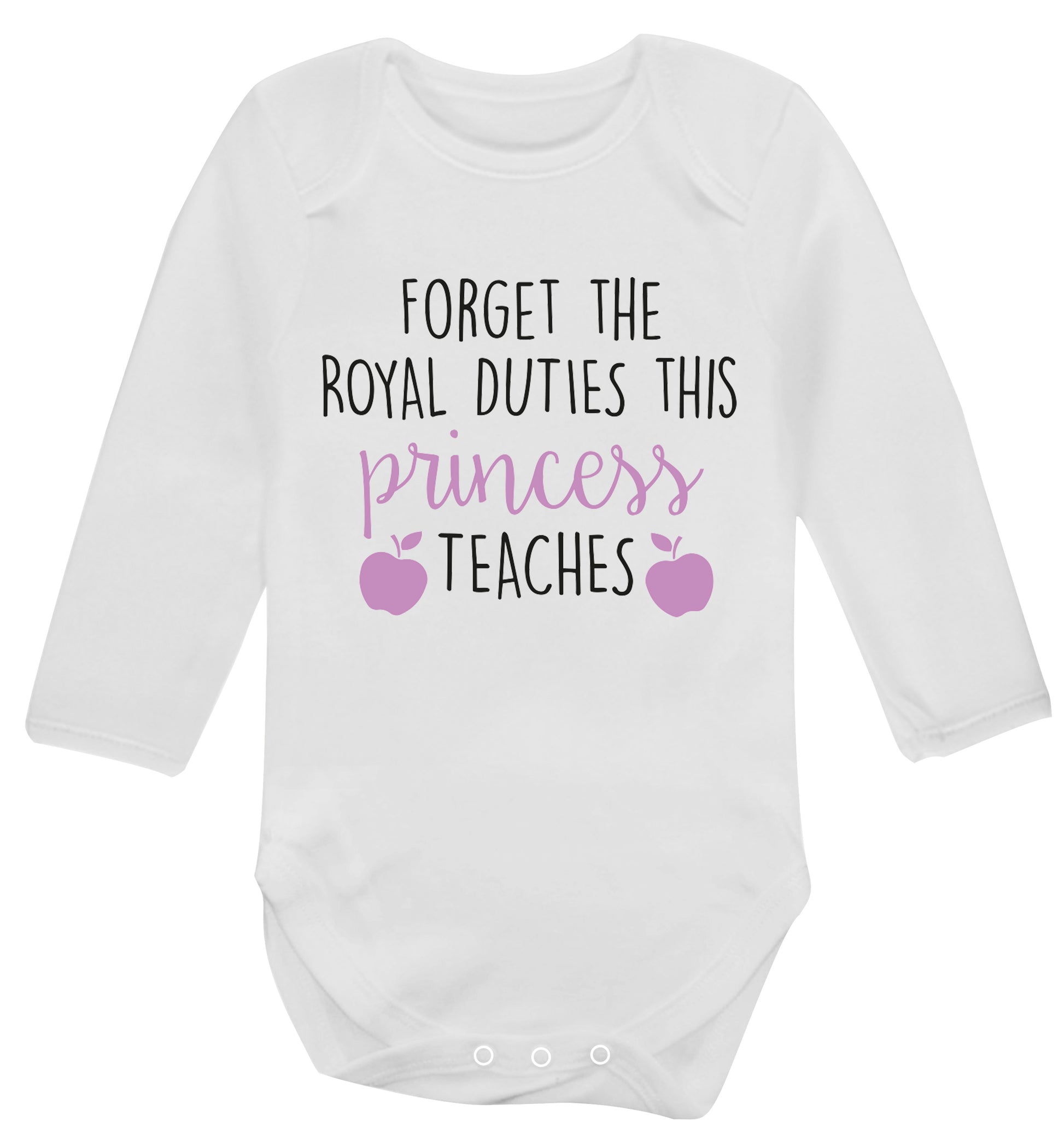 Forget the royal duties this princess teaches Baby Vest long sleeved white 6-12 months