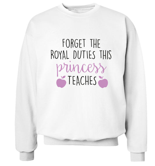 Forget the royal duties this princess teaches Adult's unisex white Sweater 2XL