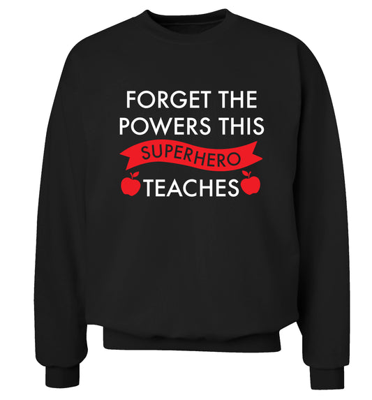 Forget the powers this superhero teaches Adult's unisex black Sweater 2XL