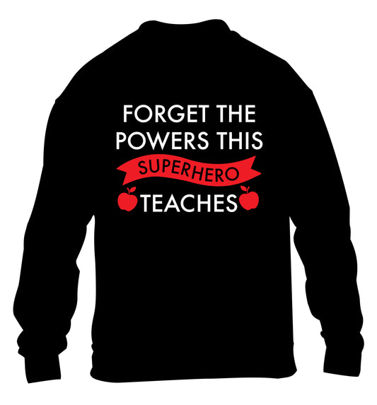 Forget the powers this superhero teaches children's black sweater 12-13 Years