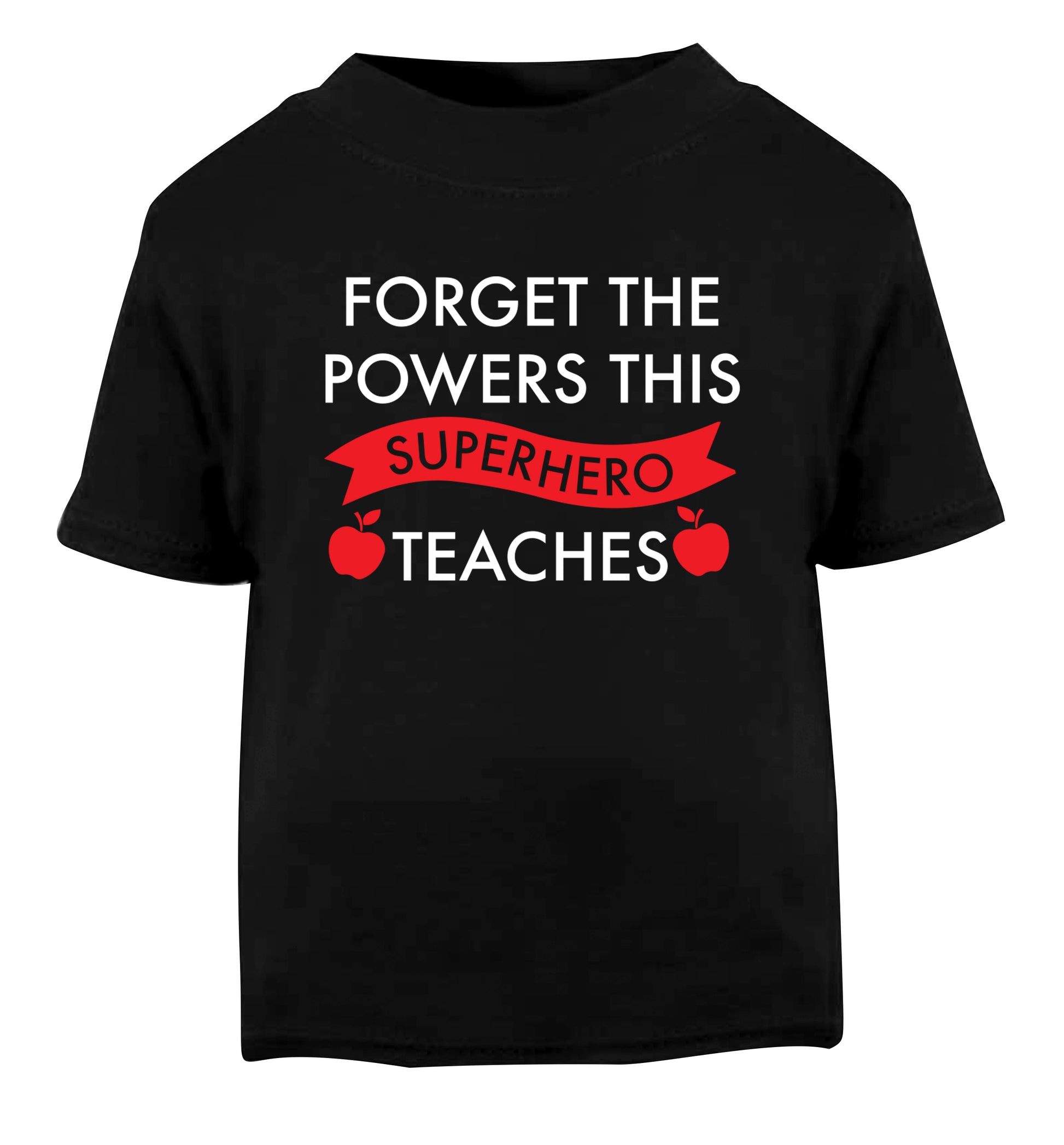 Forget the powers this superhero teaches Black Baby Toddler Tshirt 2 years