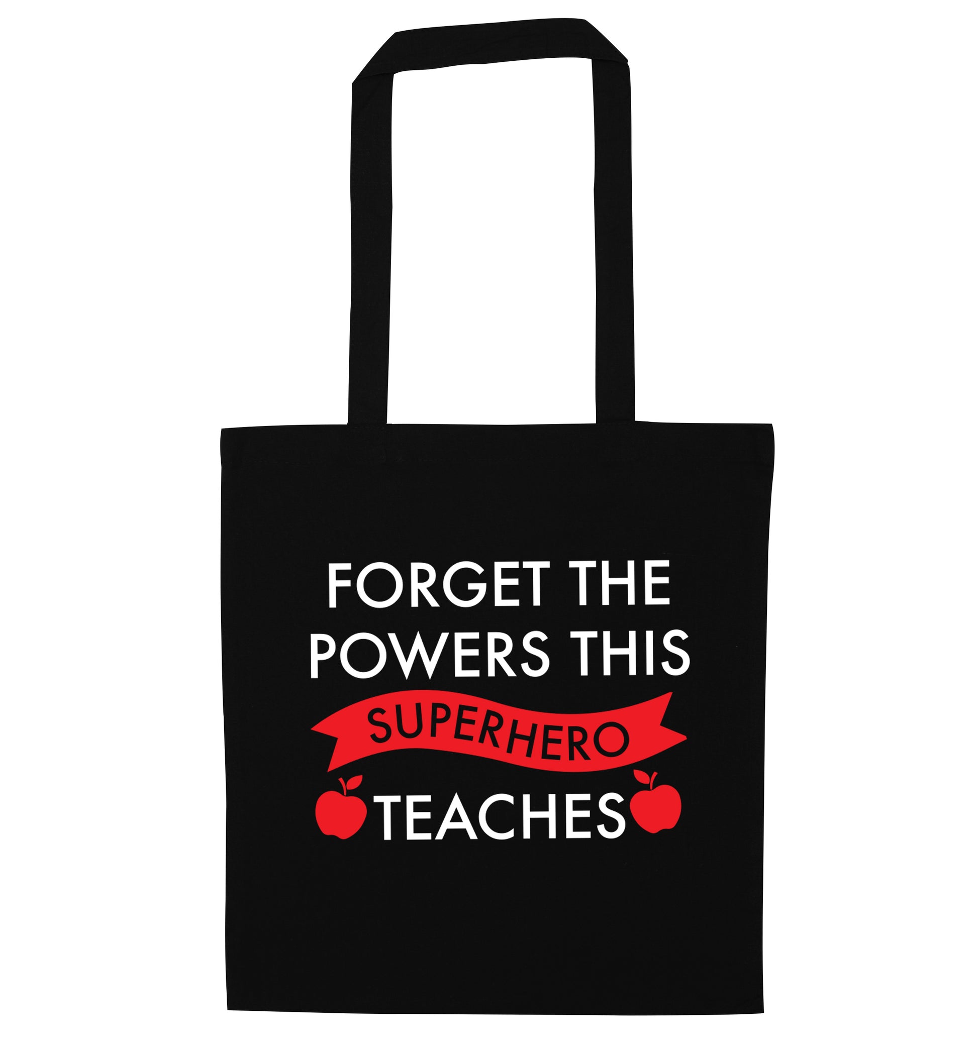 Forget the powers this superhero teaches black tote bag