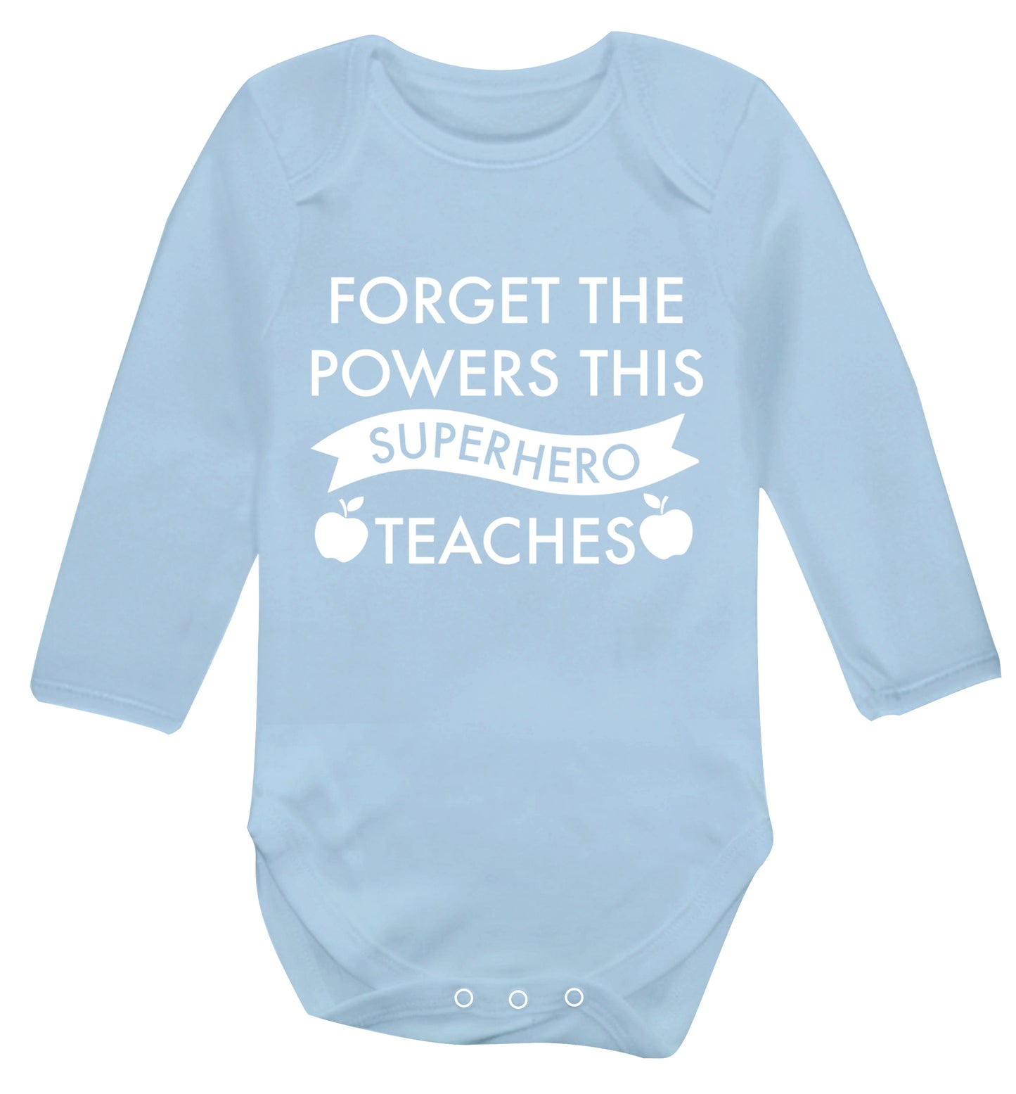 Forget the powers this superhero teaches Baby Vest long sleeved pale blue 6-12 months