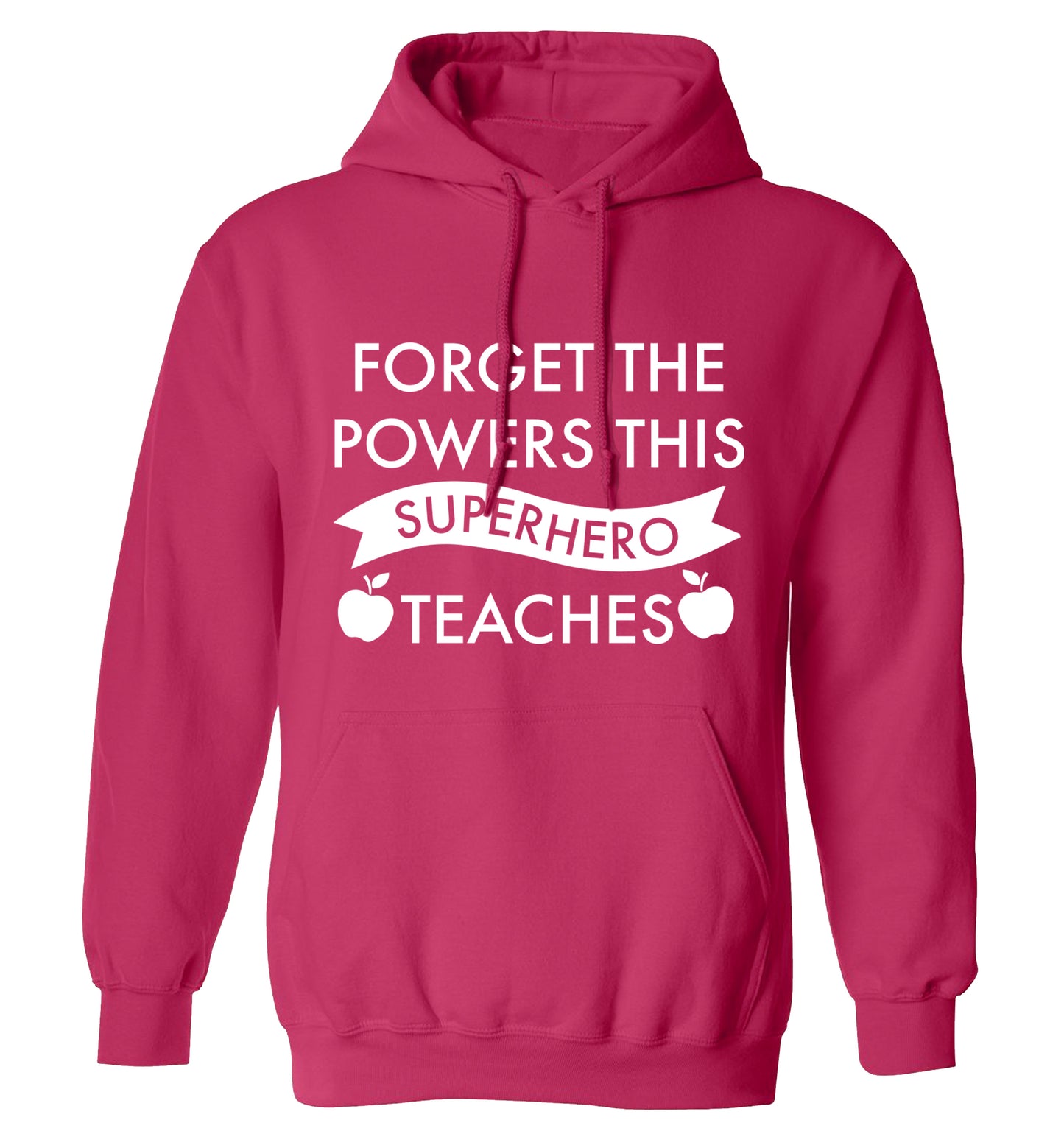 Forget the powers this superhero teaches adults unisex pink hoodie 2XL