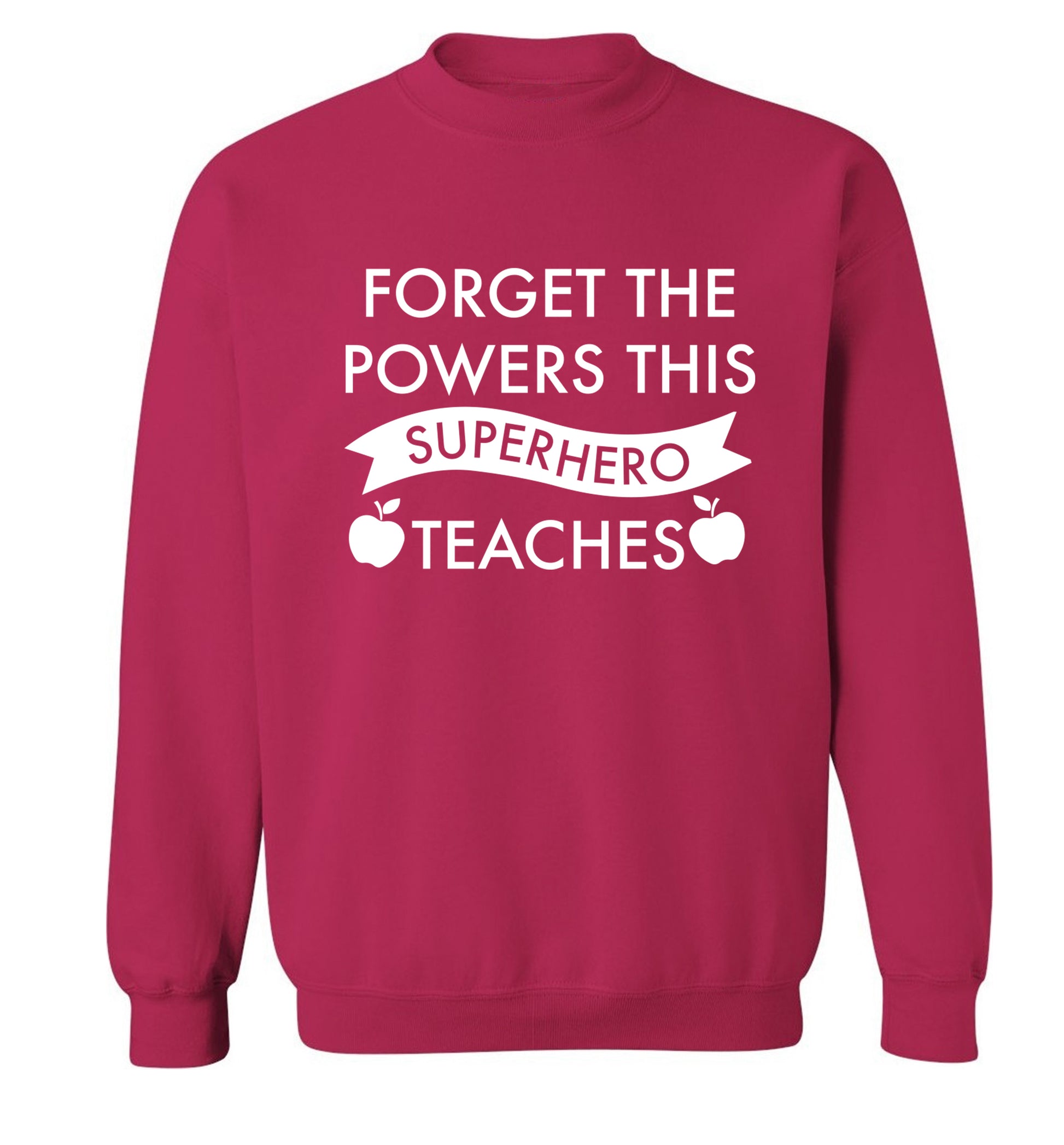 Forget the powers this superhero teaches Adult's unisex pink Sweater 2XL