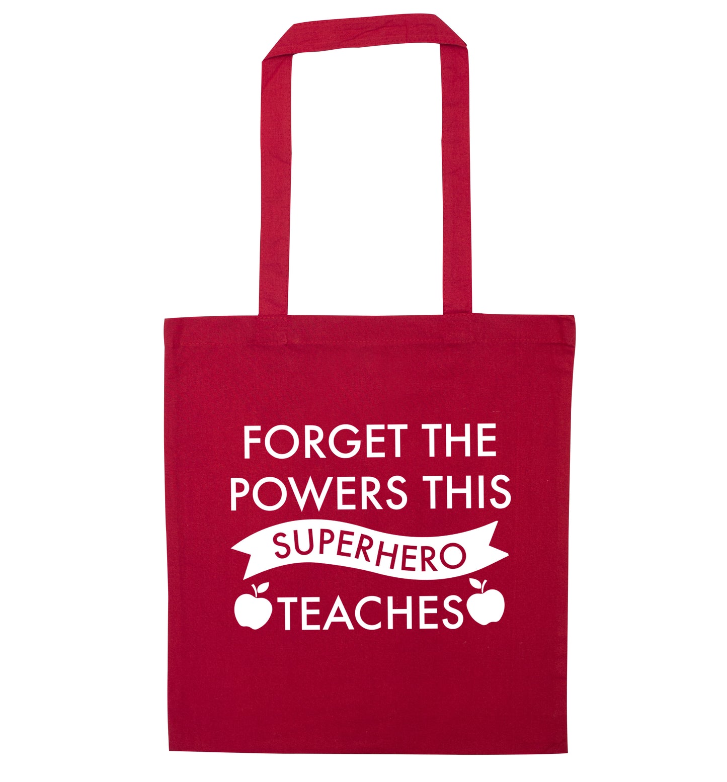 Forget the powers this superhero teaches red tote bag