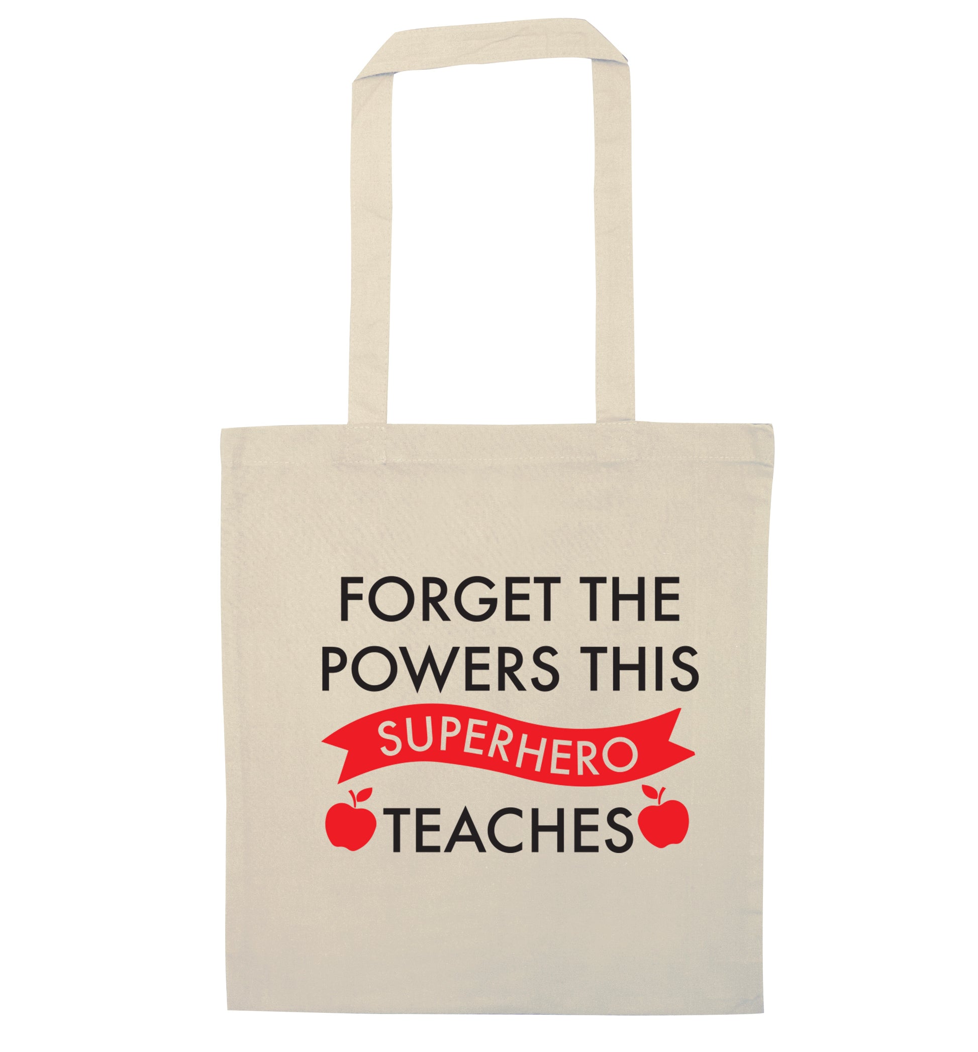 Forget the powers this superhero teaches natural tote bag