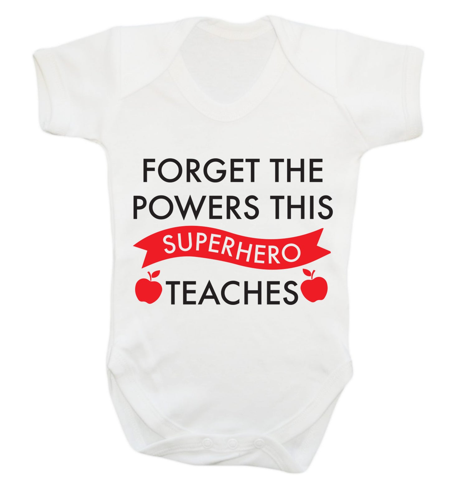 Forget the powers this superhero teaches Baby Vest white 18-24 months