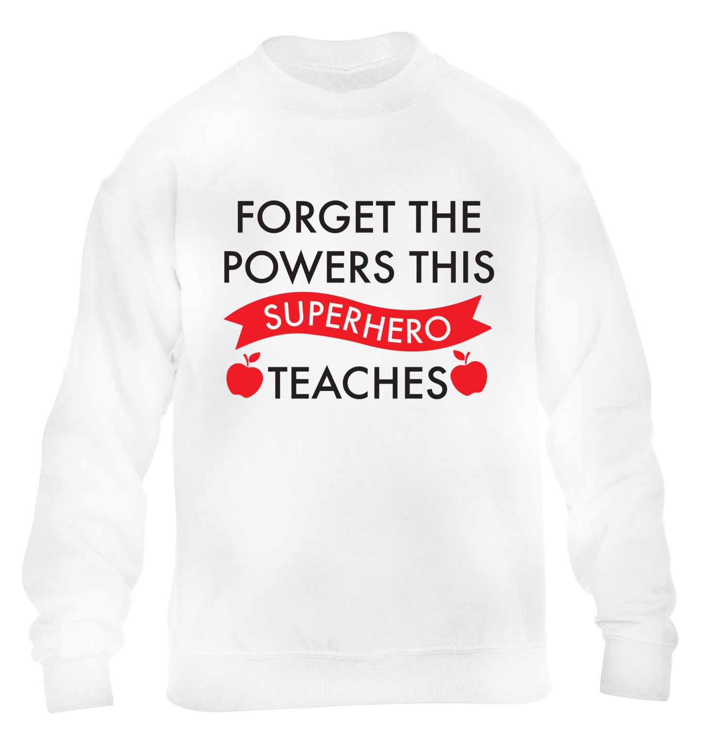 Forget the powers this superhero teaches children's white sweater 12-13 Years