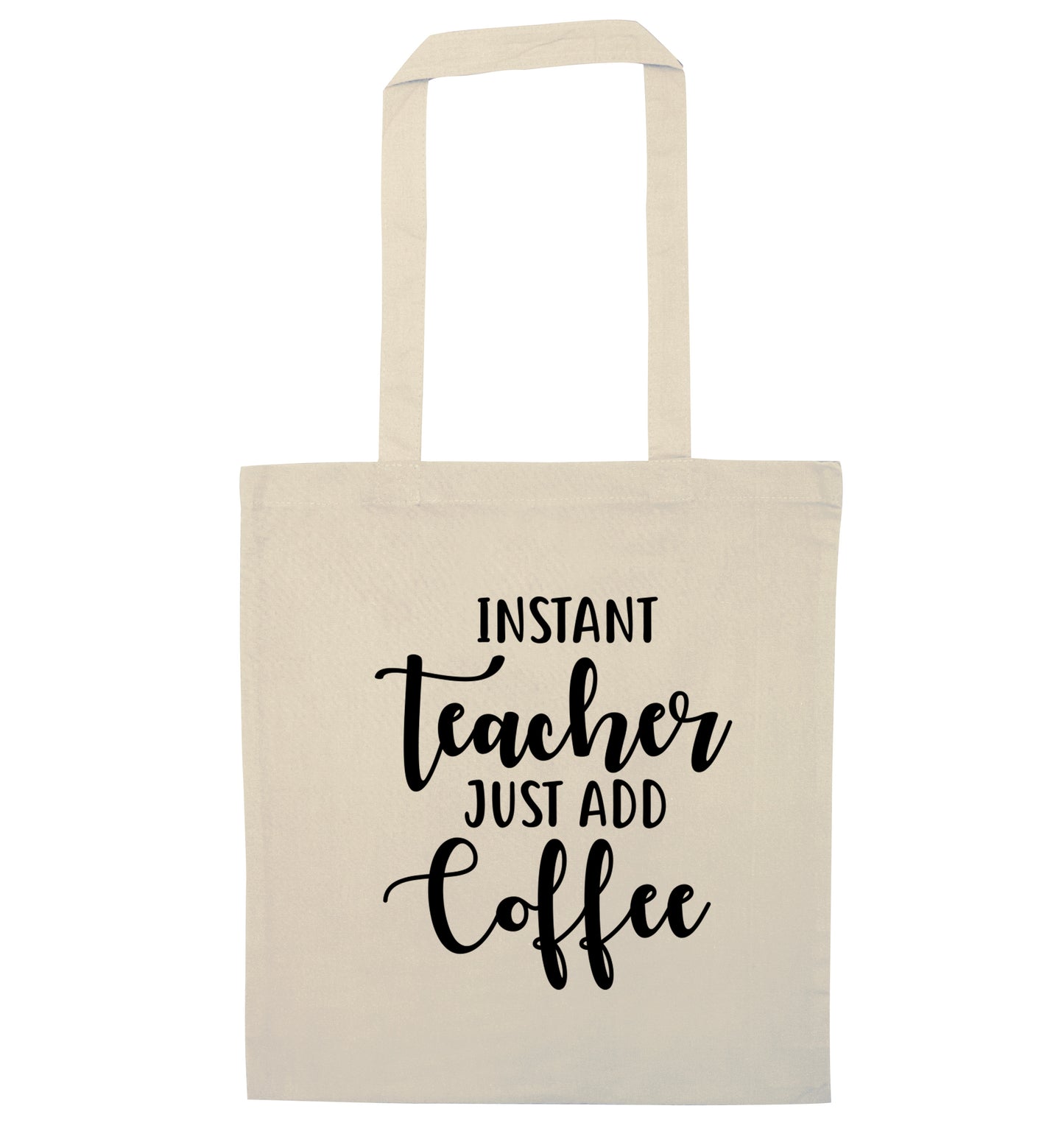 Instant teacher just add coffee natural tote bag