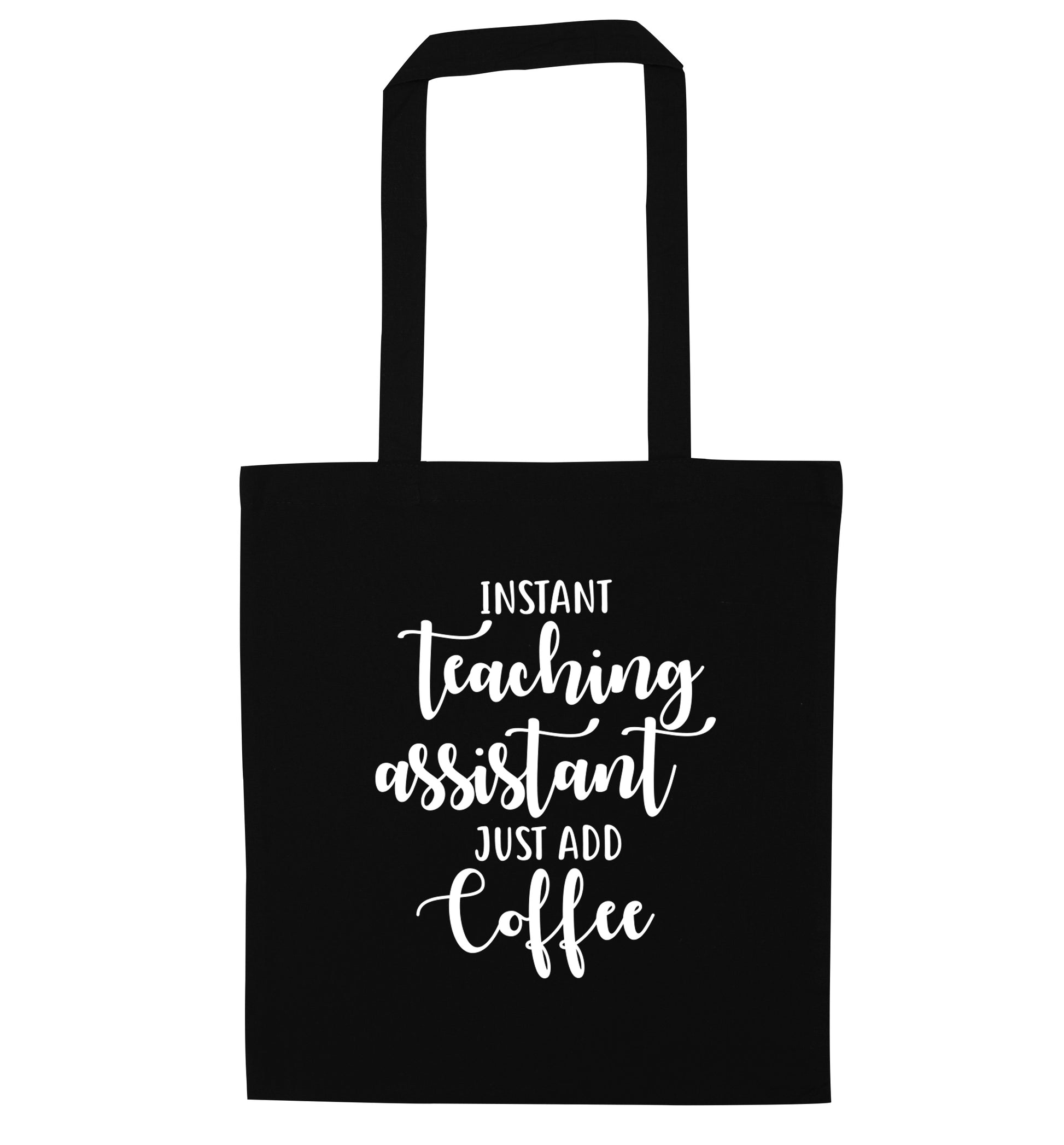 Instant teaching assistant just add coffee black tote bag