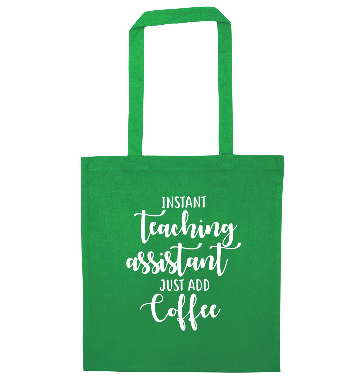 Instant teaching assistant just add coffee green tote bag