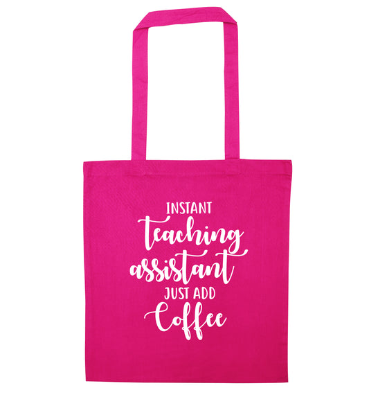 Instant teaching assistant just add coffee pink tote bag