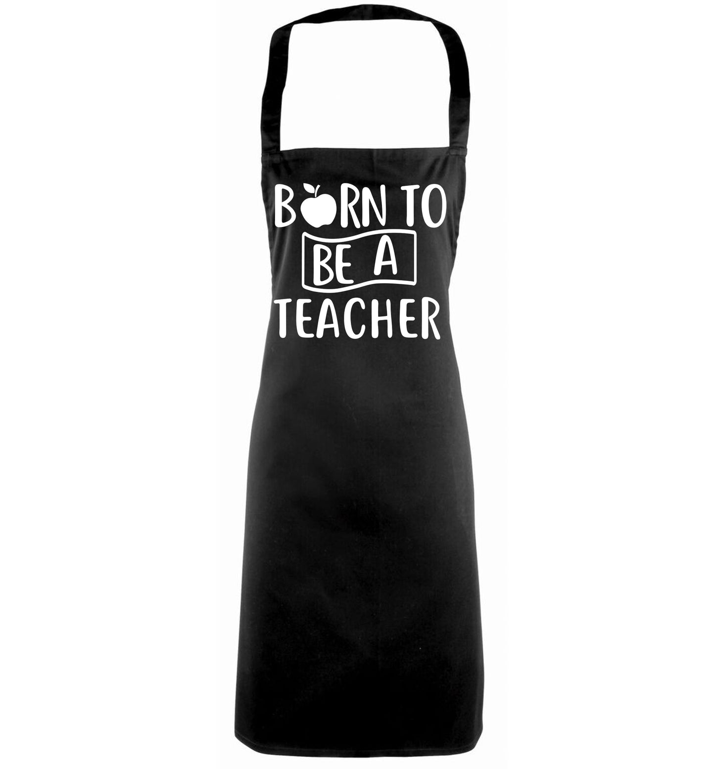 Born to be a teacher black apron