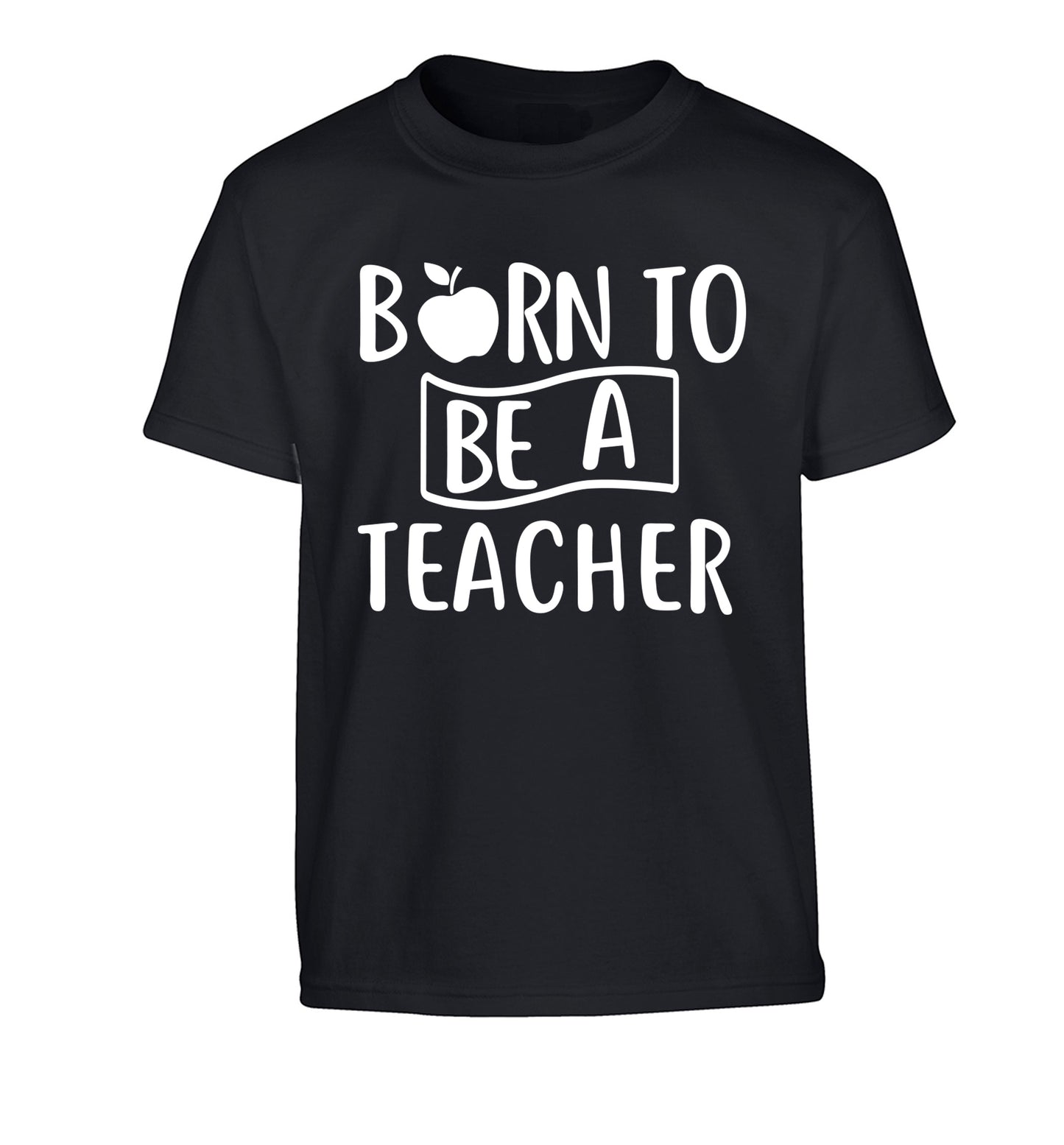 Born to be a teacher Children's black Tshirt 12-13 Years