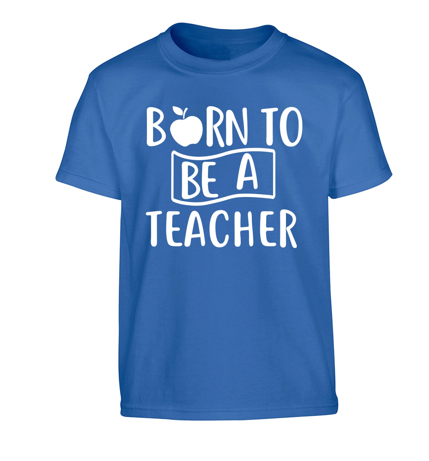 Born to be a teacher Children's blue Tshirt 12-13 Years