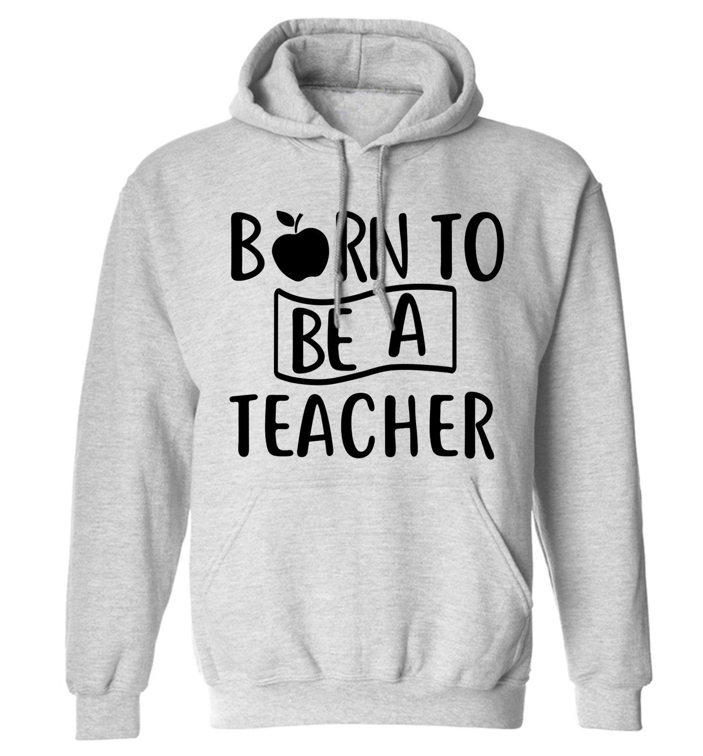 Born to be a teacher adults unisex grey hoodie 2XL