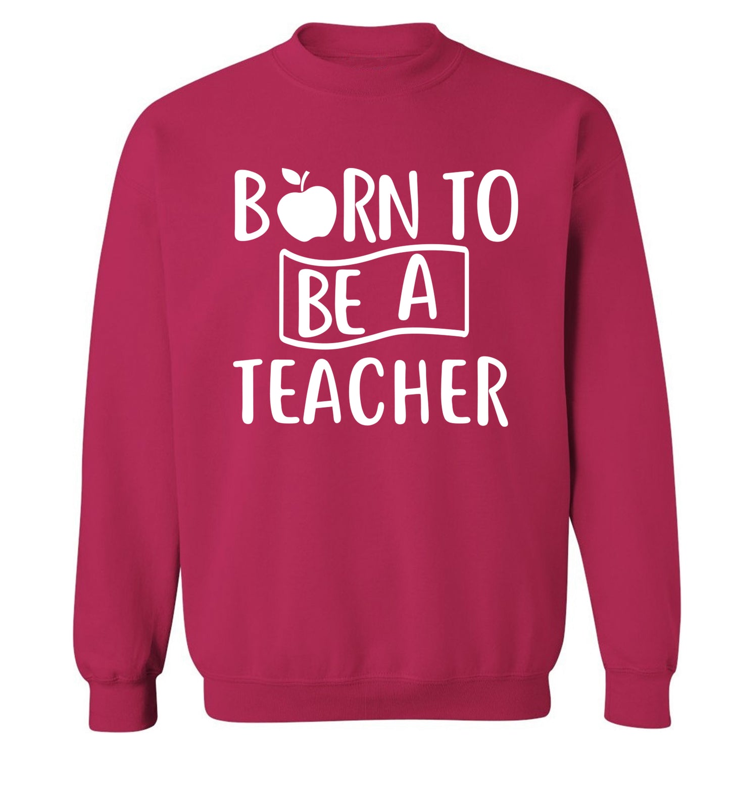 Born to be a teacher Adult's unisex pink Sweater 2XL