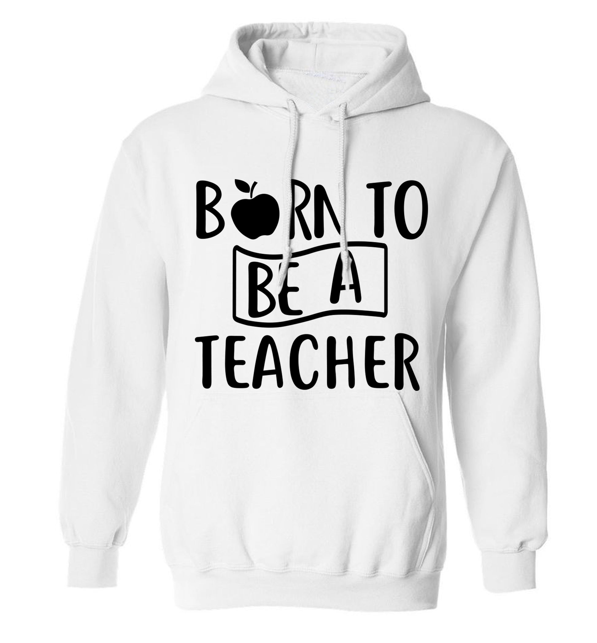 Born to be a teacher adults unisex white hoodie 2XL