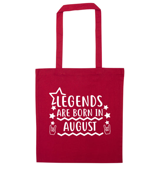 Legends are born in August red tote bag