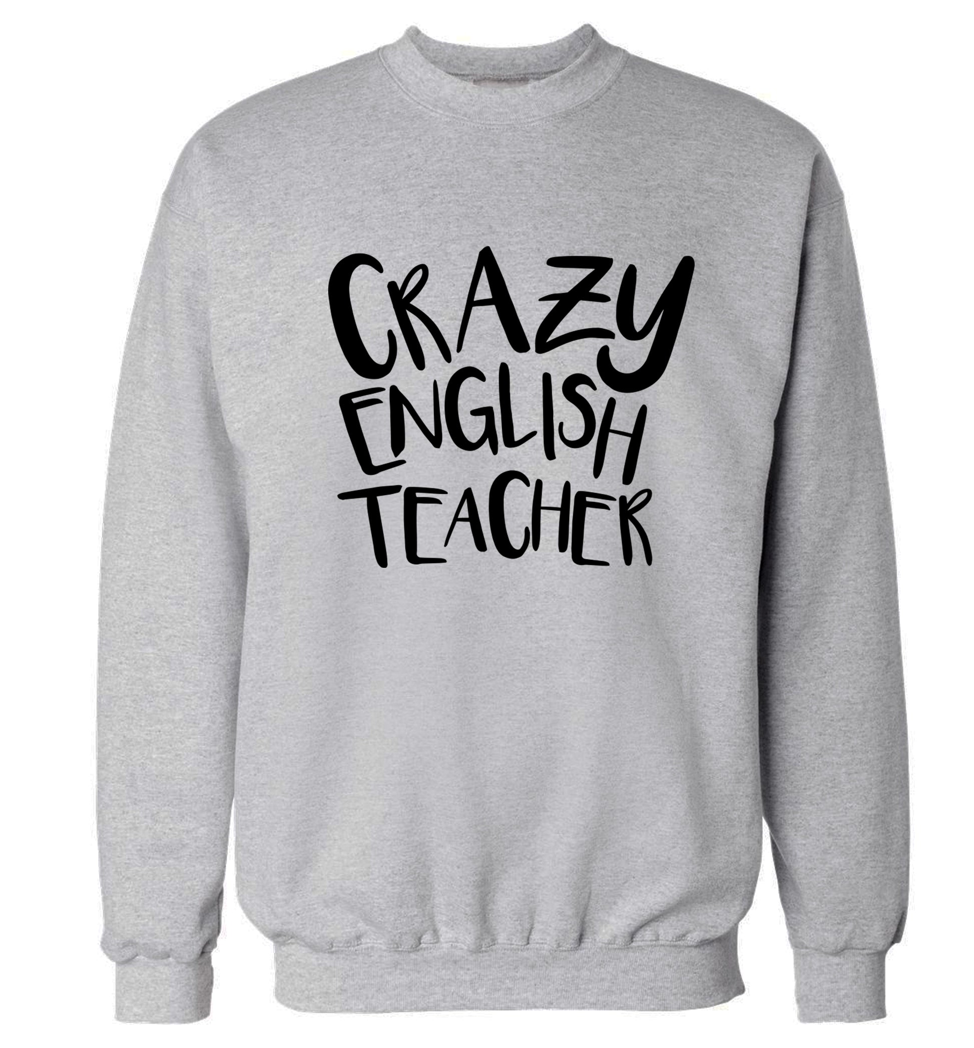 Crazy English Teacher Adult's unisex grey Sweater 2XL