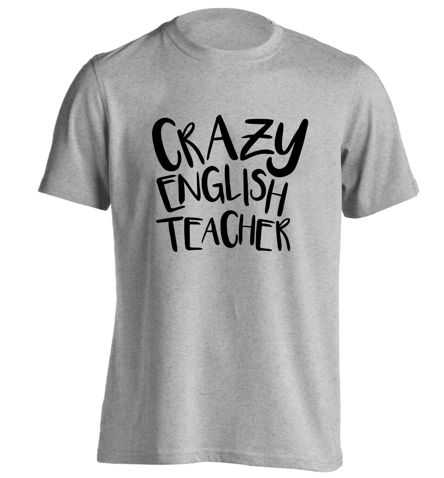 Crazy English Teacher adults unisex grey Tshirt 2XL