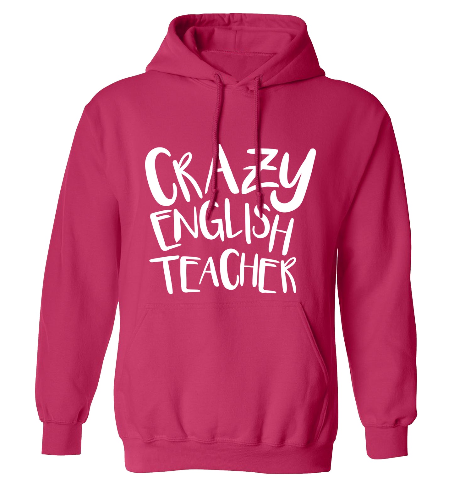 Crazy English Teacher adults unisex pink hoodie 2XL