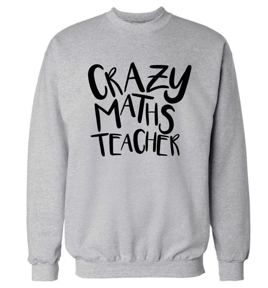 Crazy maths teacher Adult's unisex grey Sweater 2XL