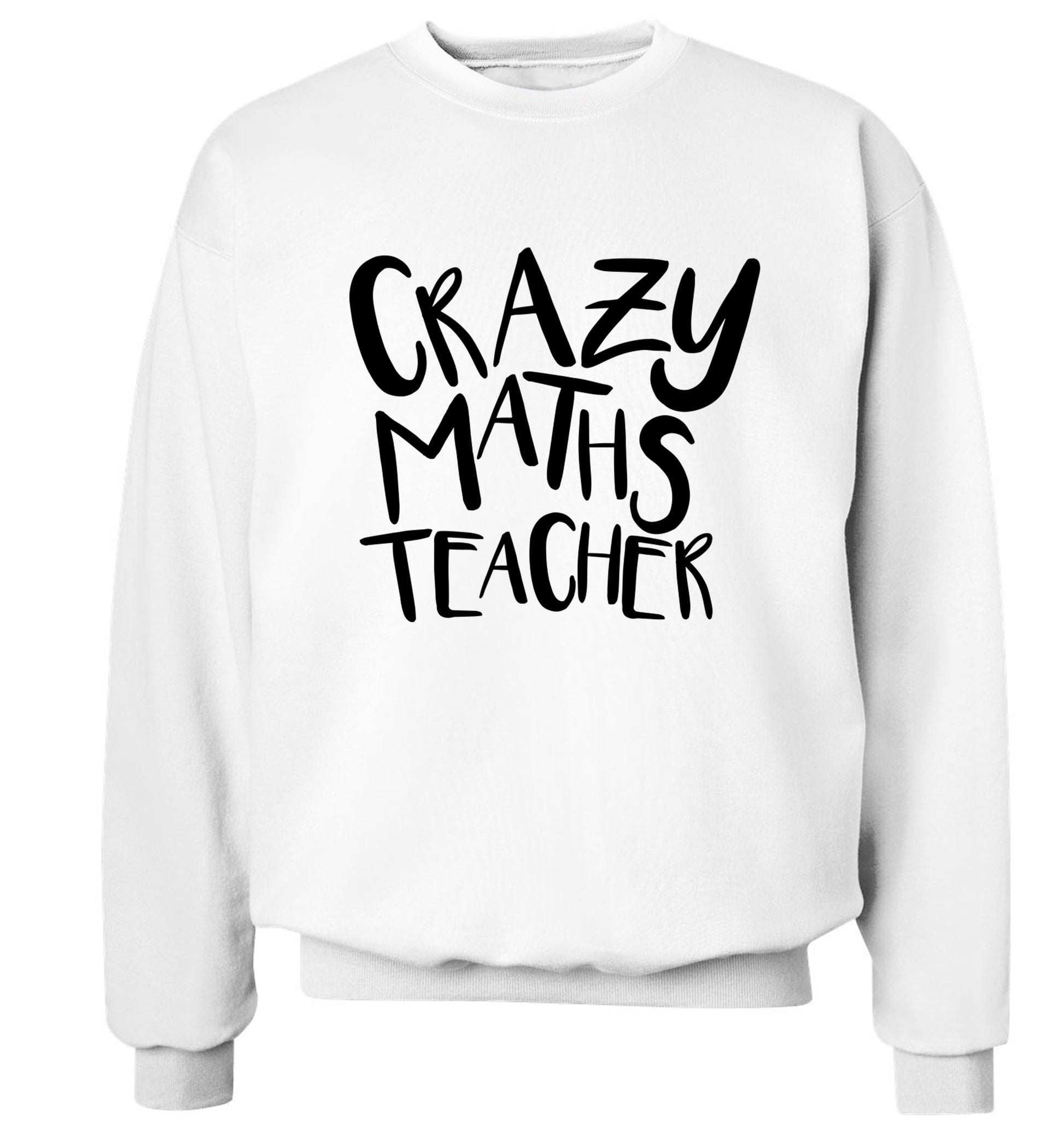 Crazy maths teacher Adult's unisex white Sweater 2XL