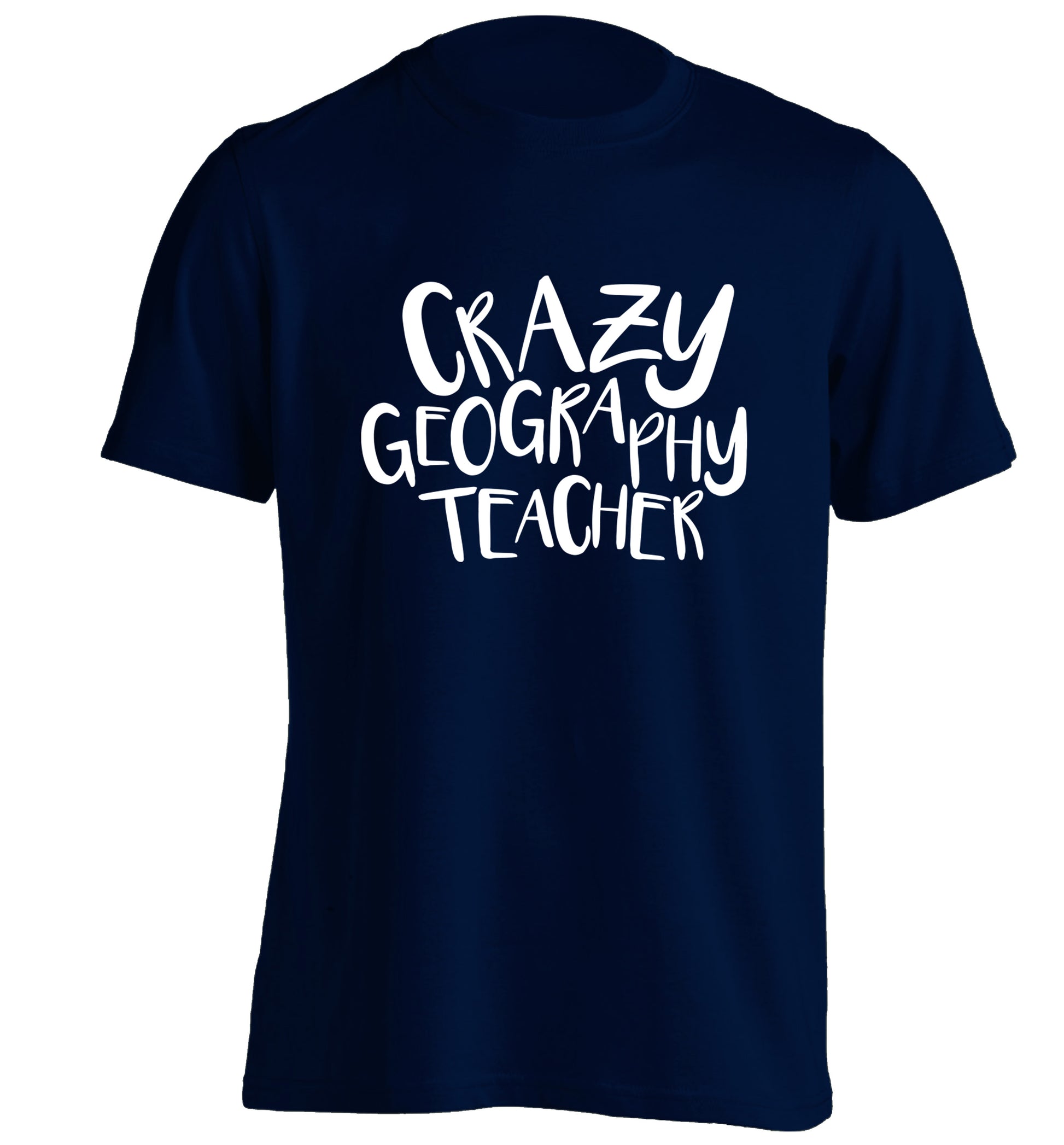 Crazy geography teacher adults unisex navy Tshirt 2XL