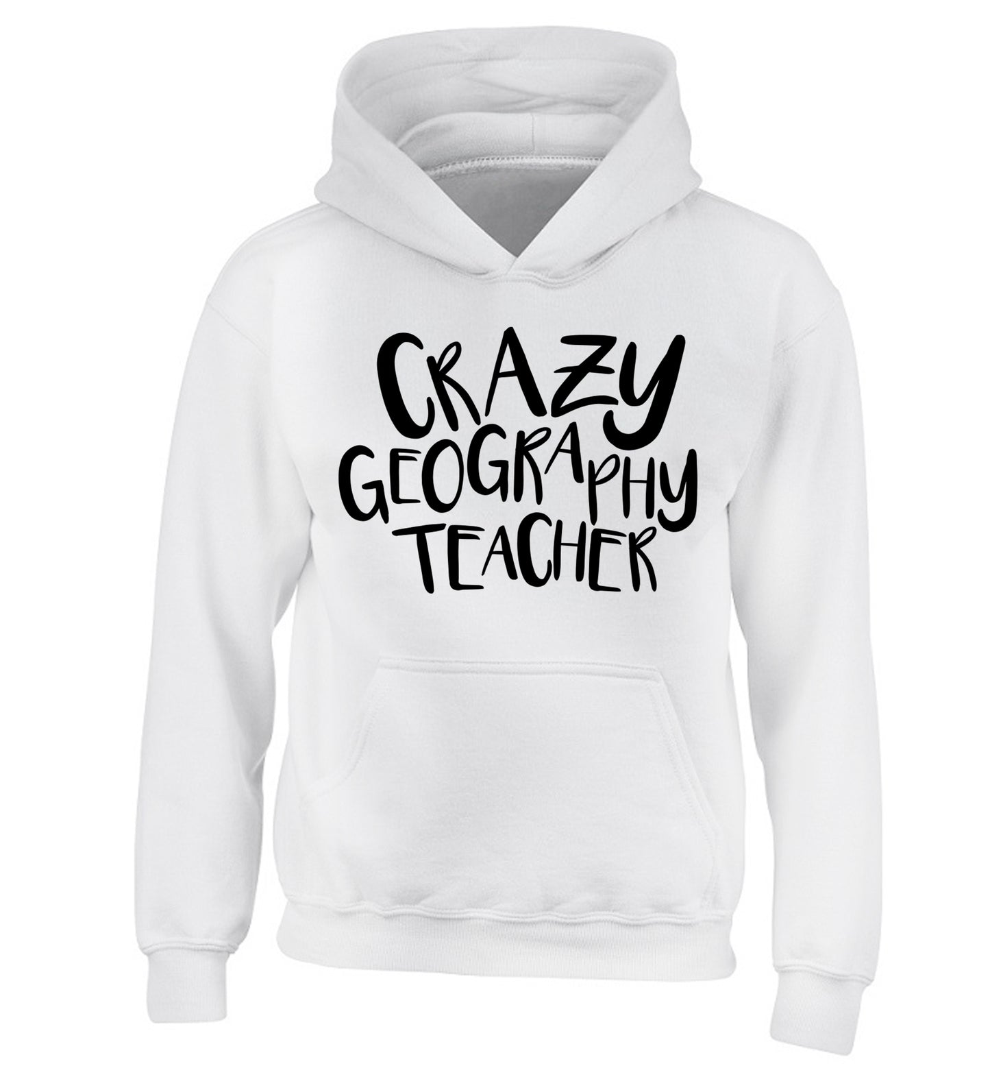 Crazy geography teacher children's white hoodie 12-13 Years