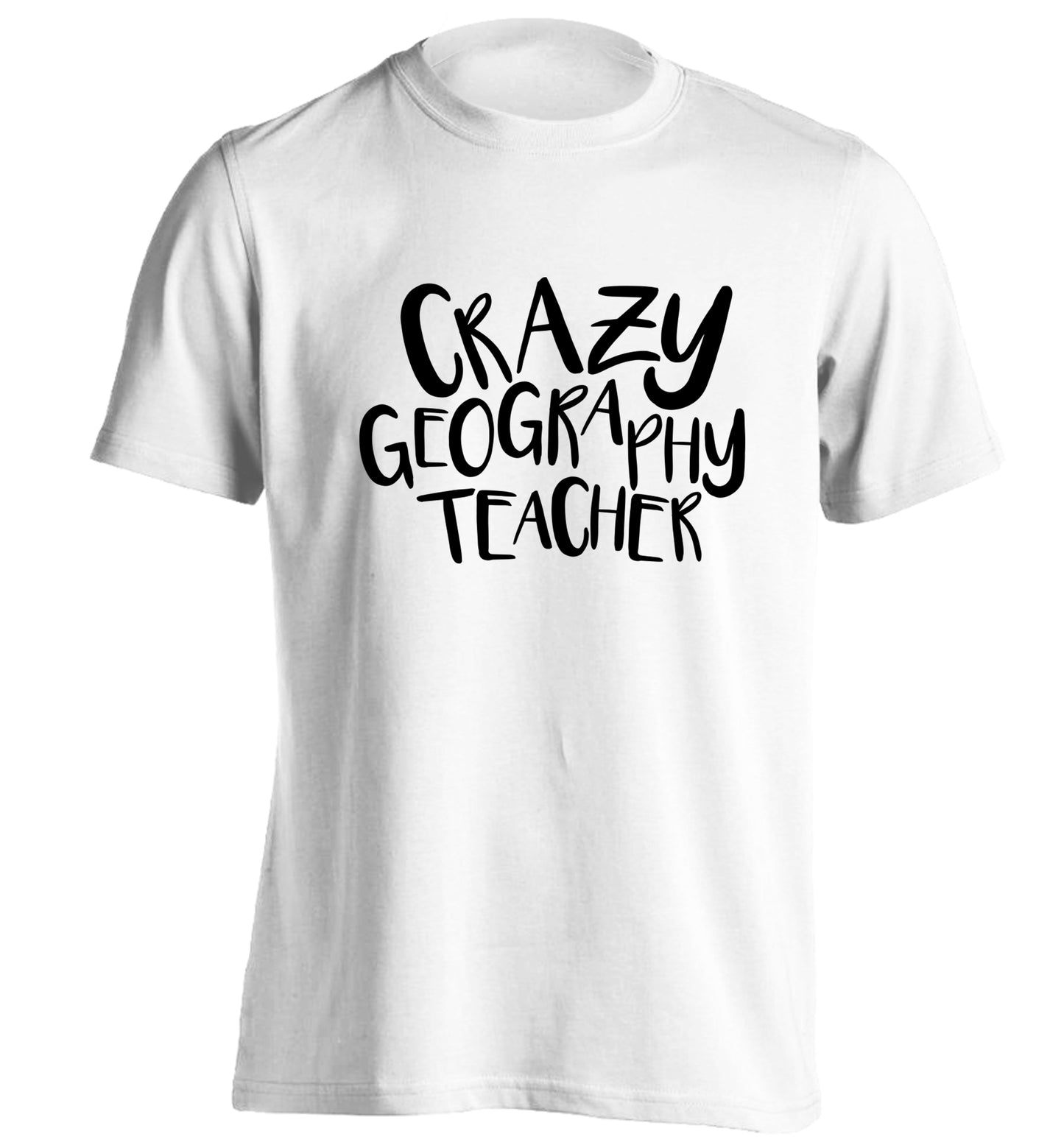 Crazy geography teacher adults unisex white Tshirt 2XL