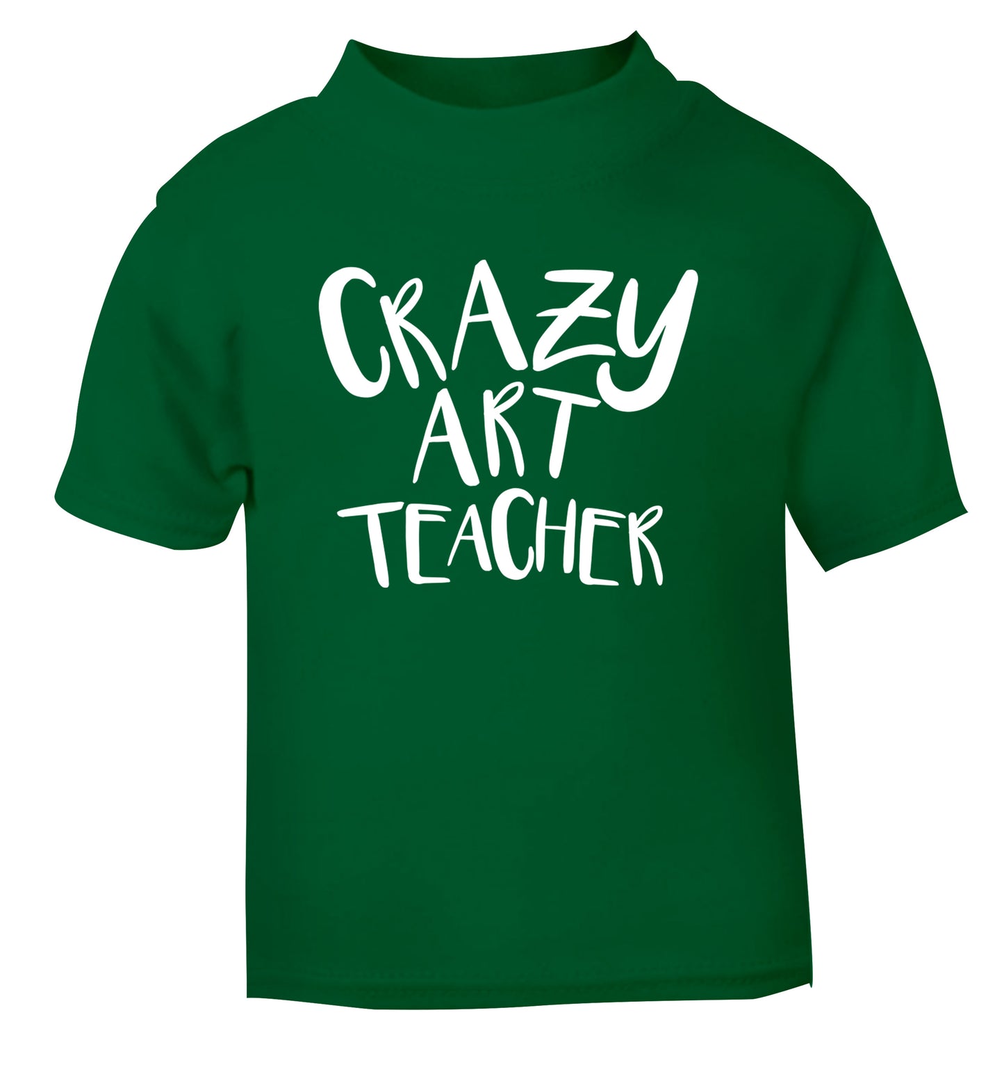 Crazy art teacher green Baby Toddler Tshirt 2 Years