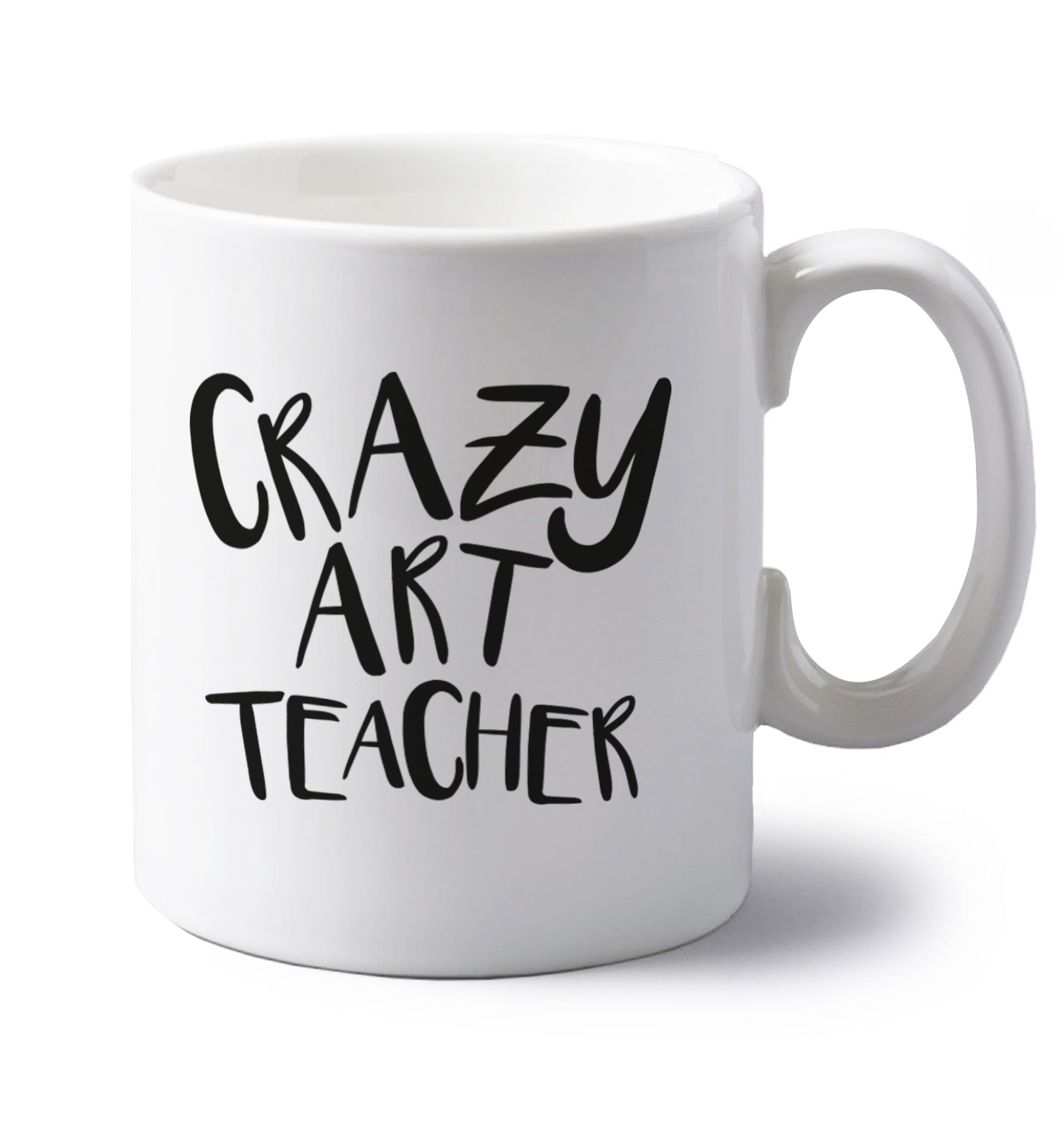 Crazy art teacher left handed white ceramic mug 