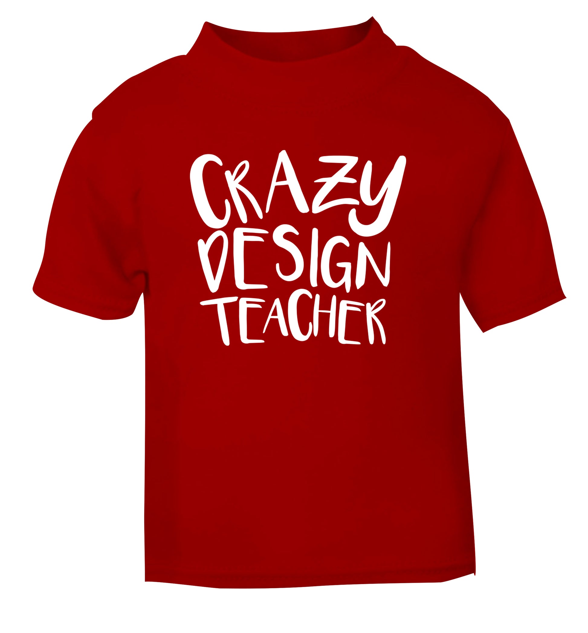 Crazy design teacher red Baby Toddler Tshirt 2 Years