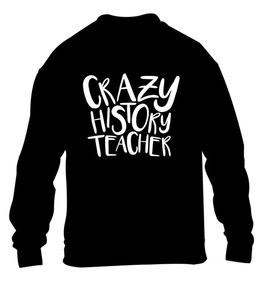 Crazy history teacher children's black sweater 12-13 Years