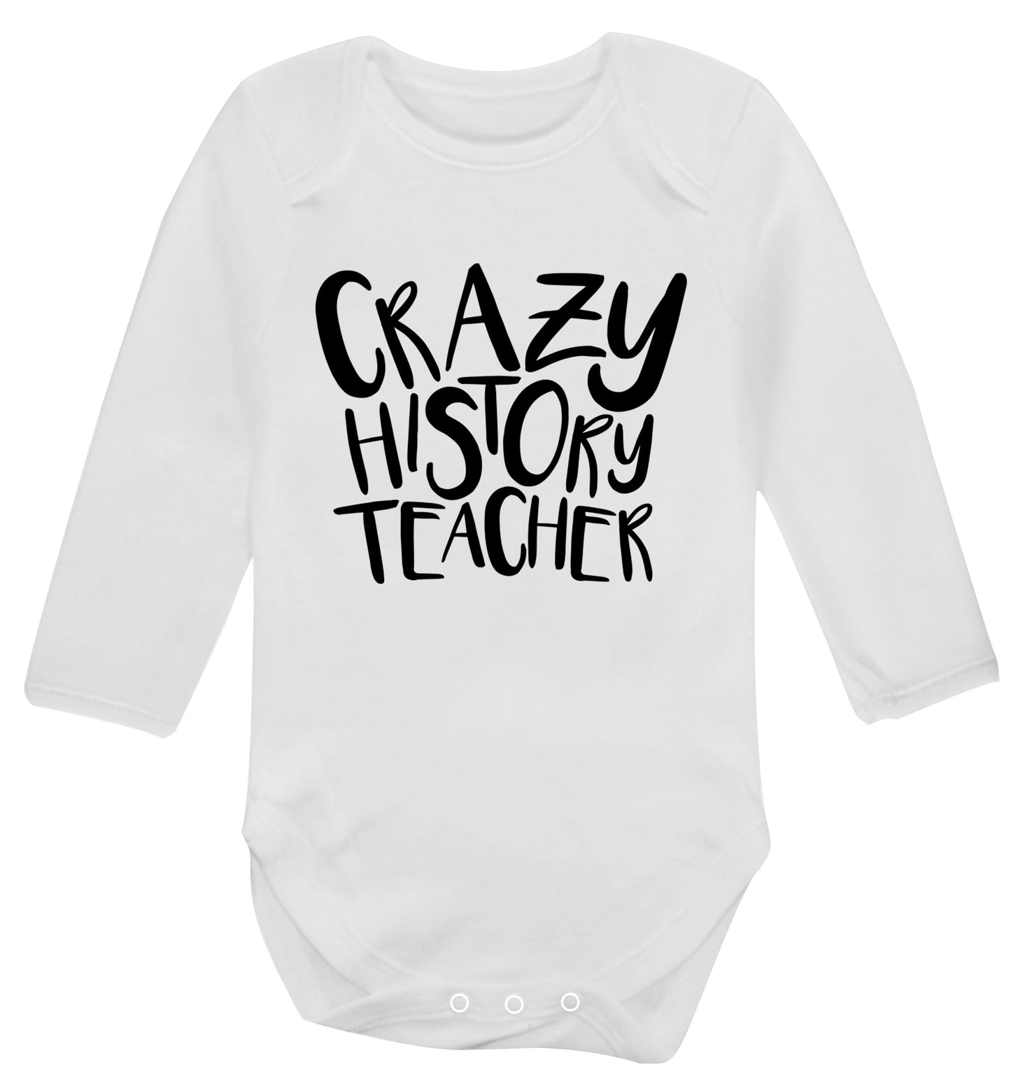 Crazy history teacher Baby Vest long sleeved white 6-12 months