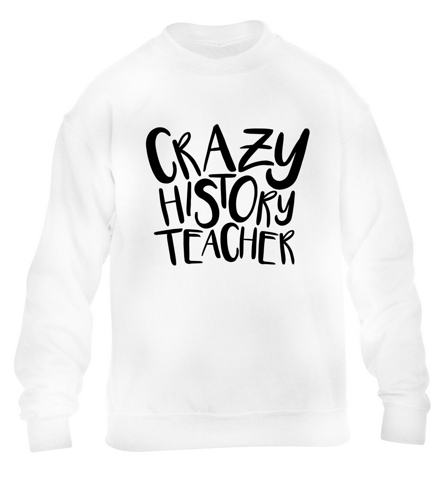 Crazy history teacher children's white sweater 12-13 Years