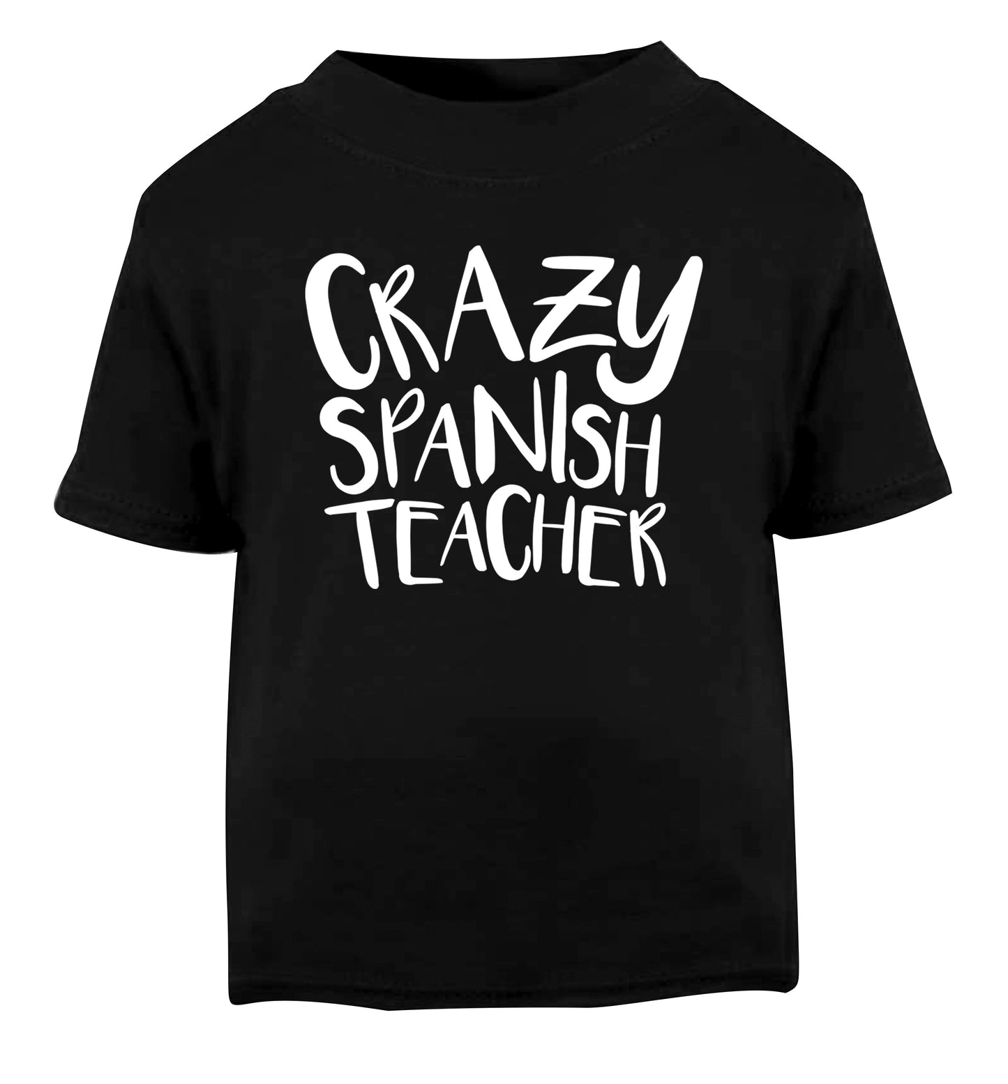 Crazy spanish teacher Black Baby Toddler Tshirt 2 years