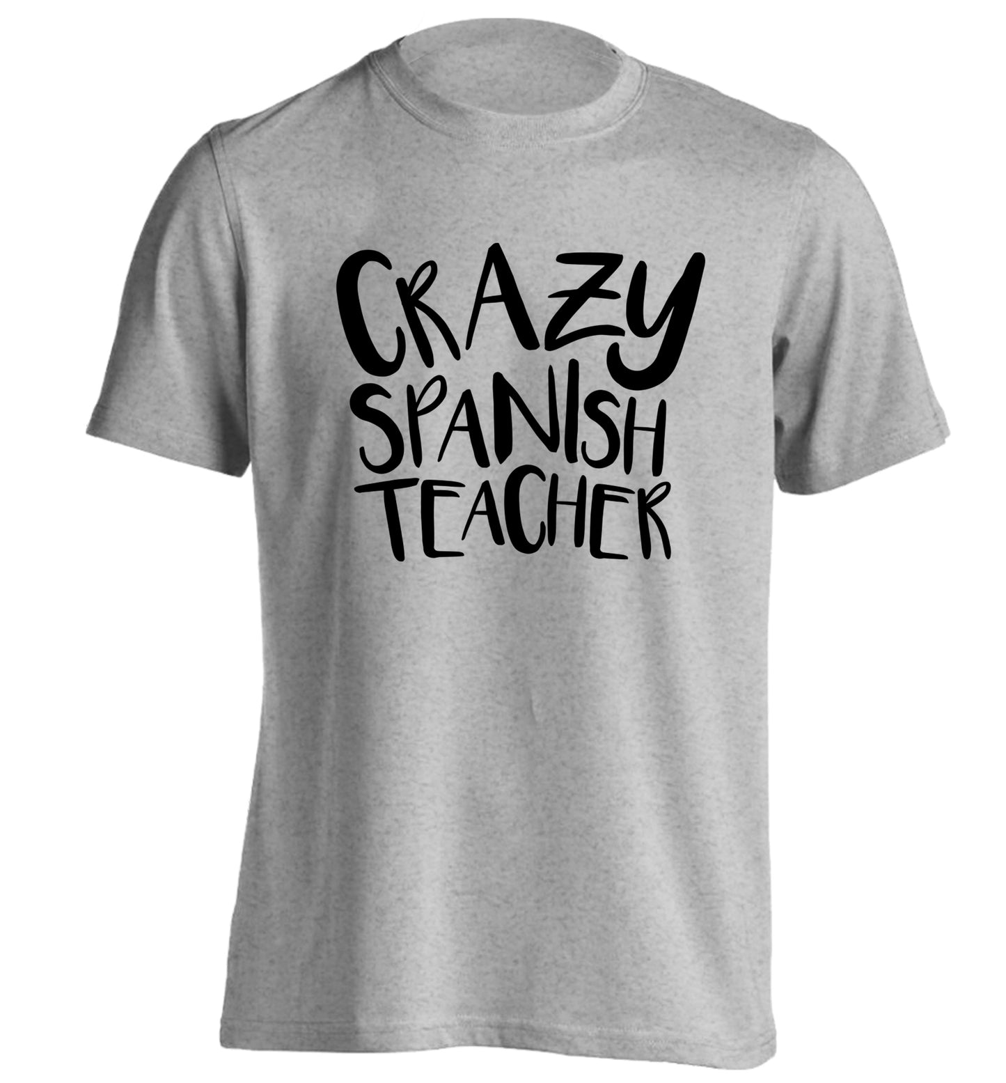 Crazy spanish teacher adults unisex grey Tshirt 2XL