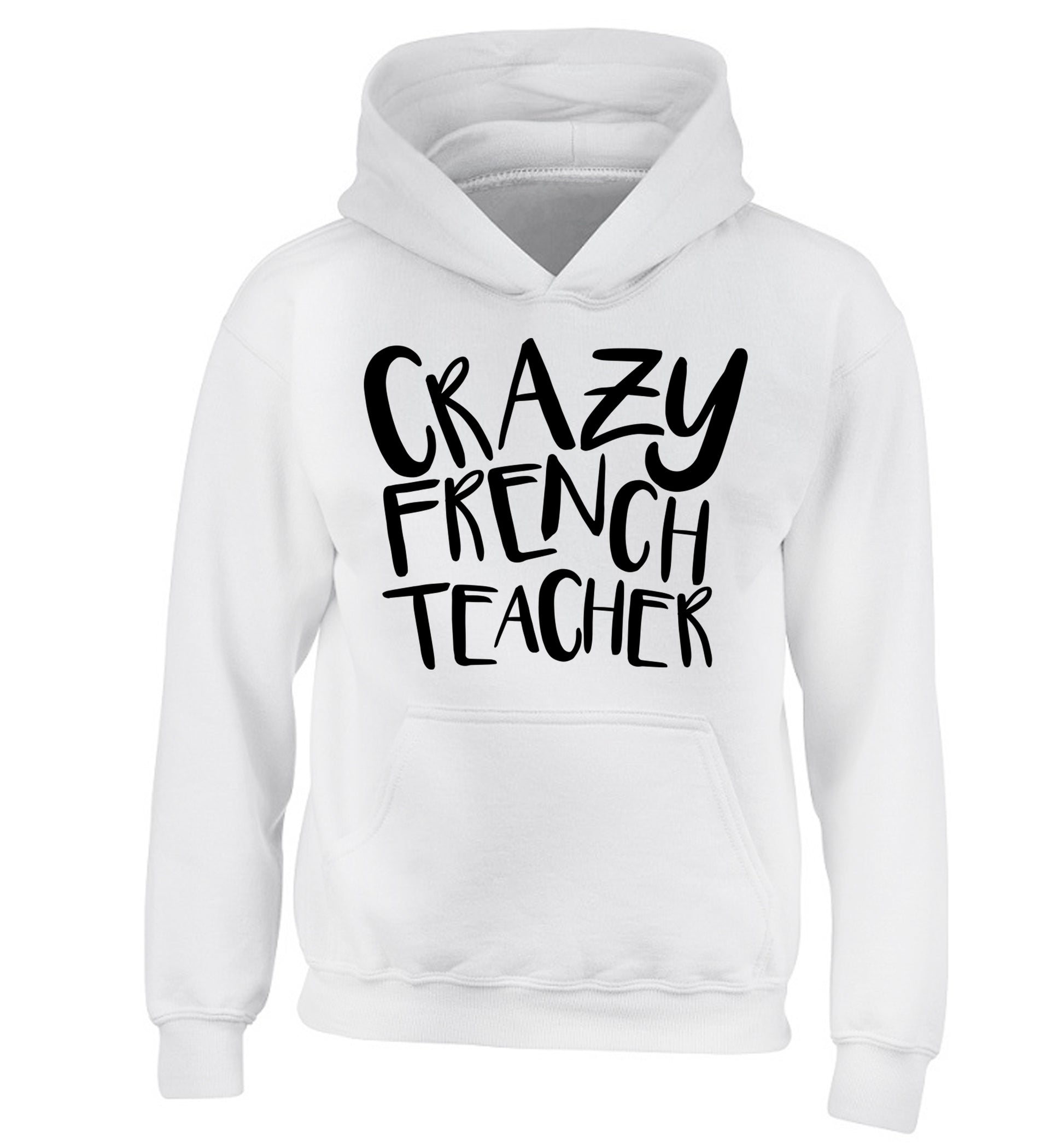Crazy french teacher children's white hoodie 12-13 Years