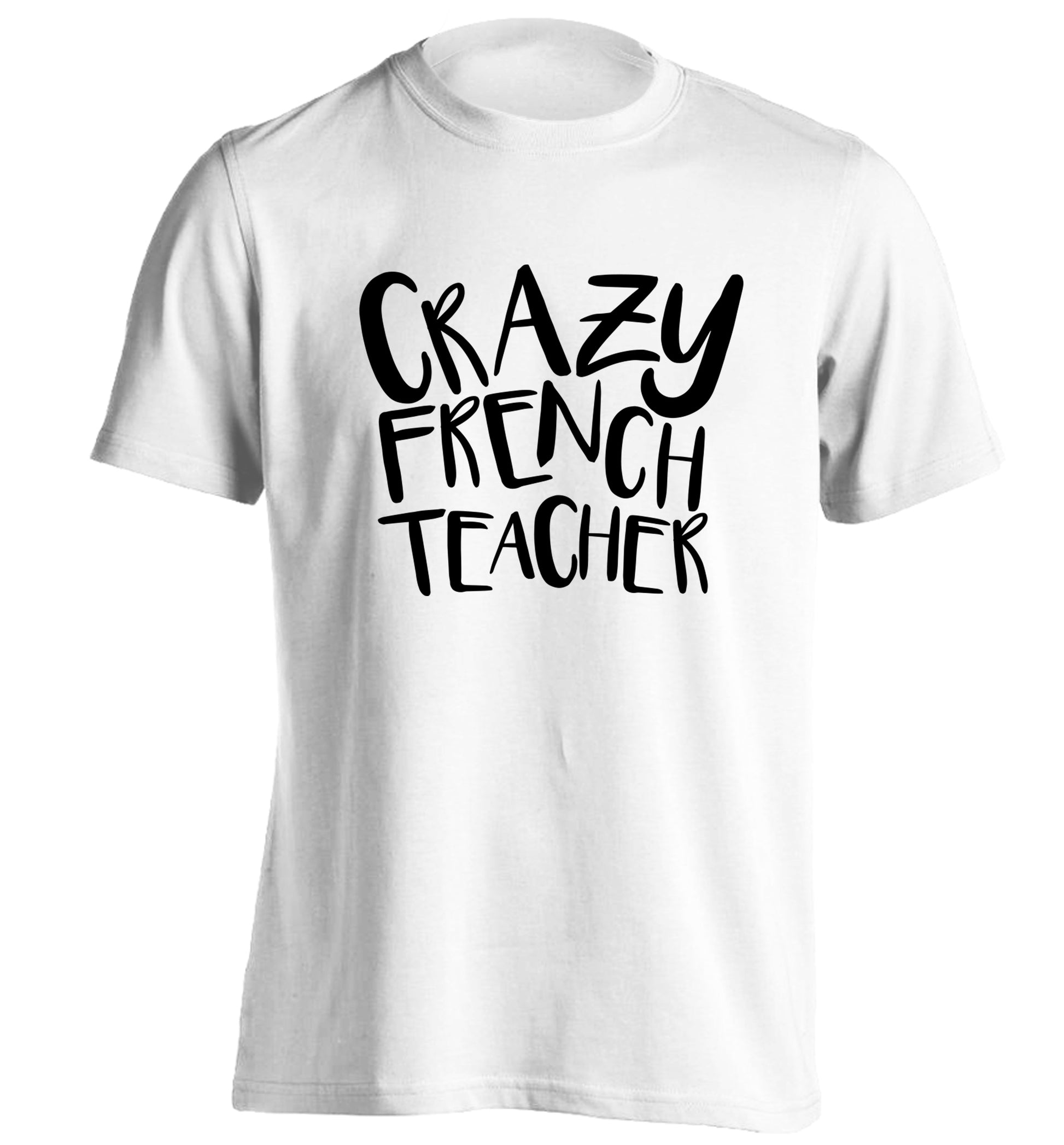 Crazy french teacher adults unisex white Tshirt 2XL