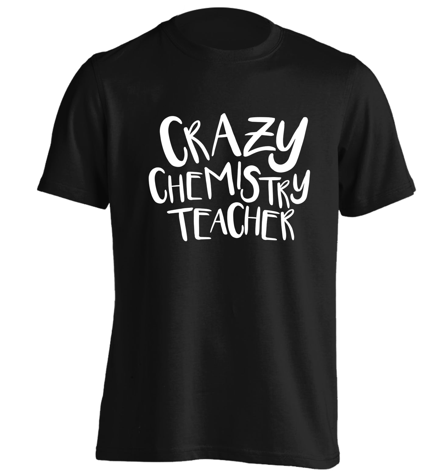 Crazy chemistry teacher adults unisex black Tshirt 2XL