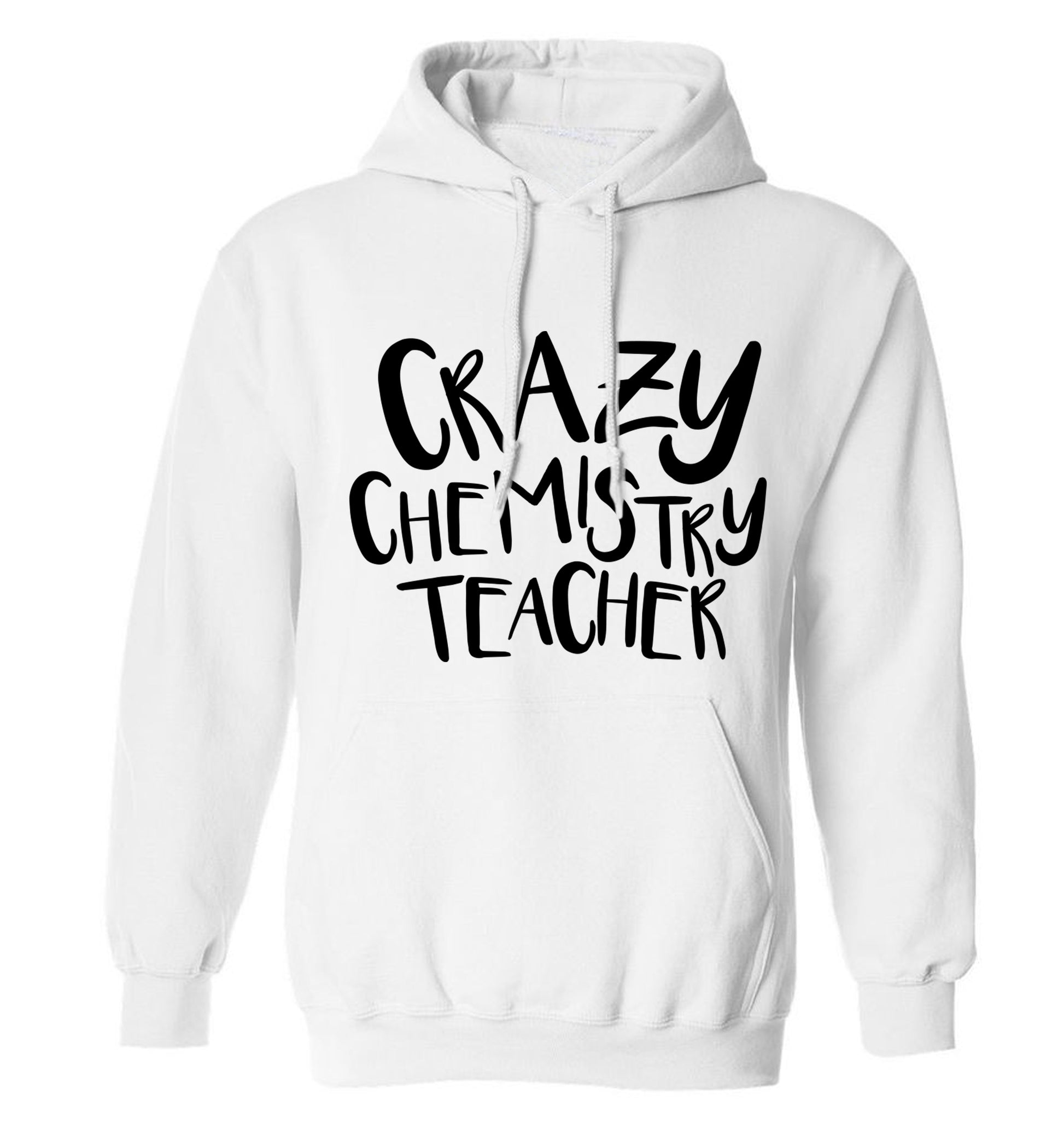 Crazy chemistry teacher adults unisex white hoodie 2XL