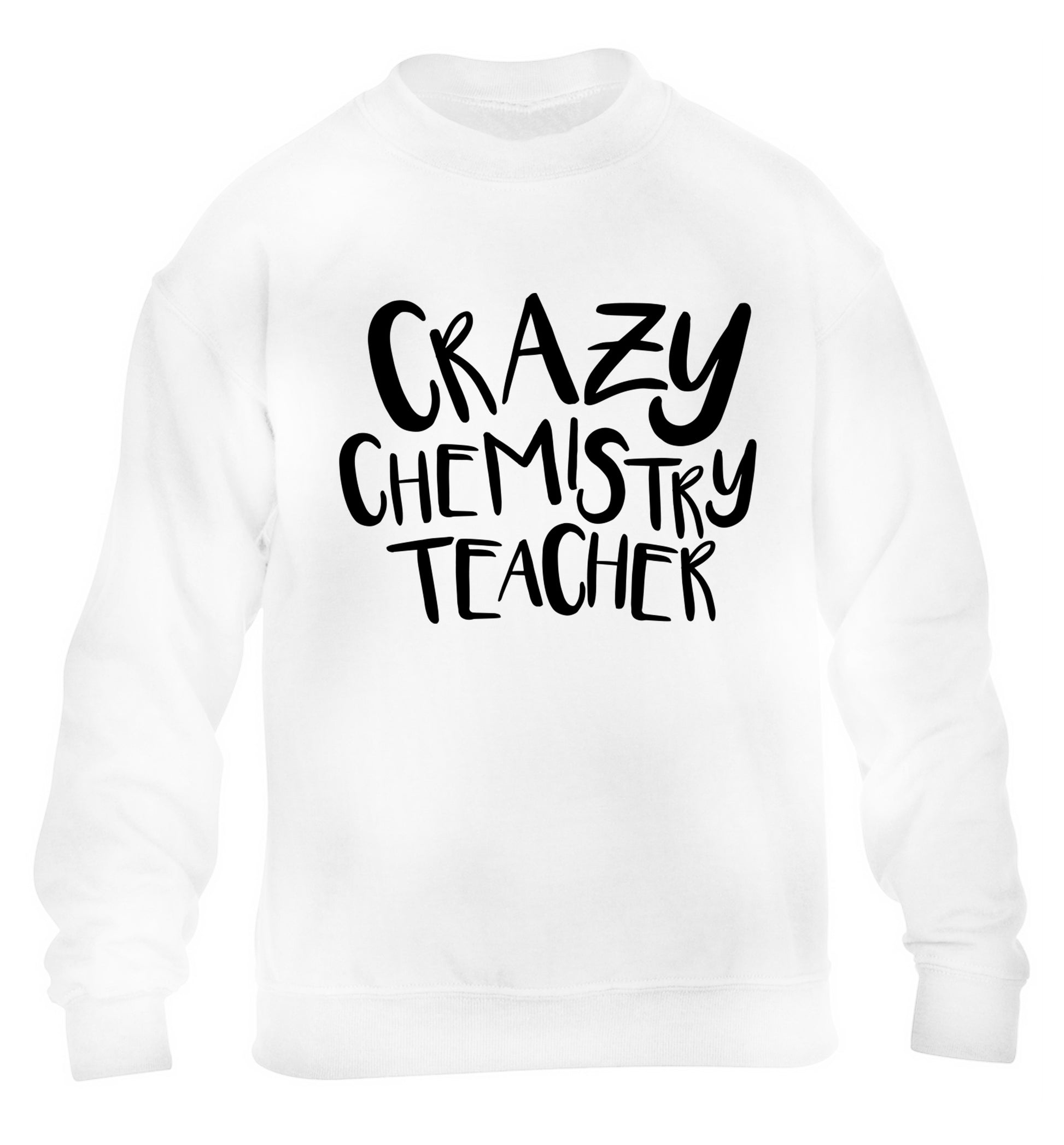 Crazy chemistry teacher children's white sweater 12-13 Years