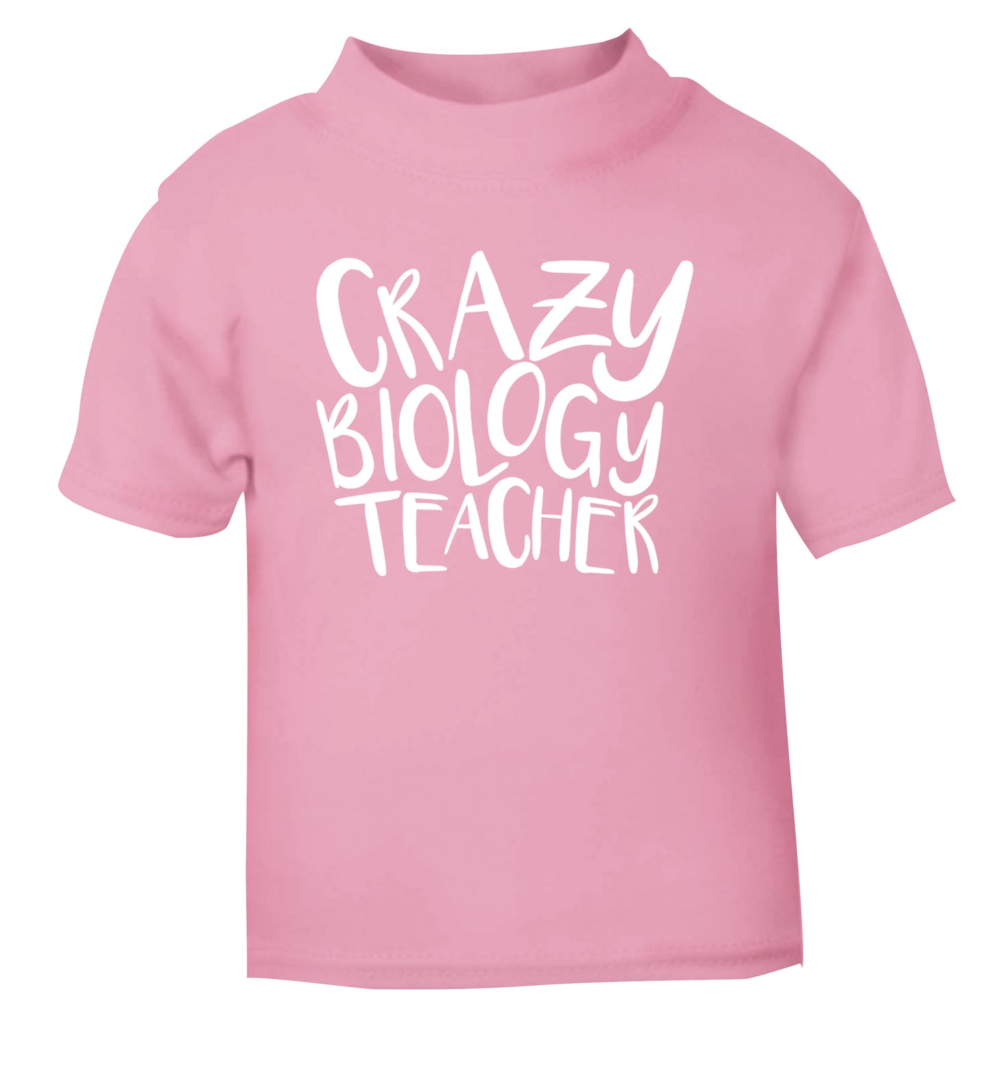 Crazy biology teacher light pink Baby Toddler Tshirt 2 Years