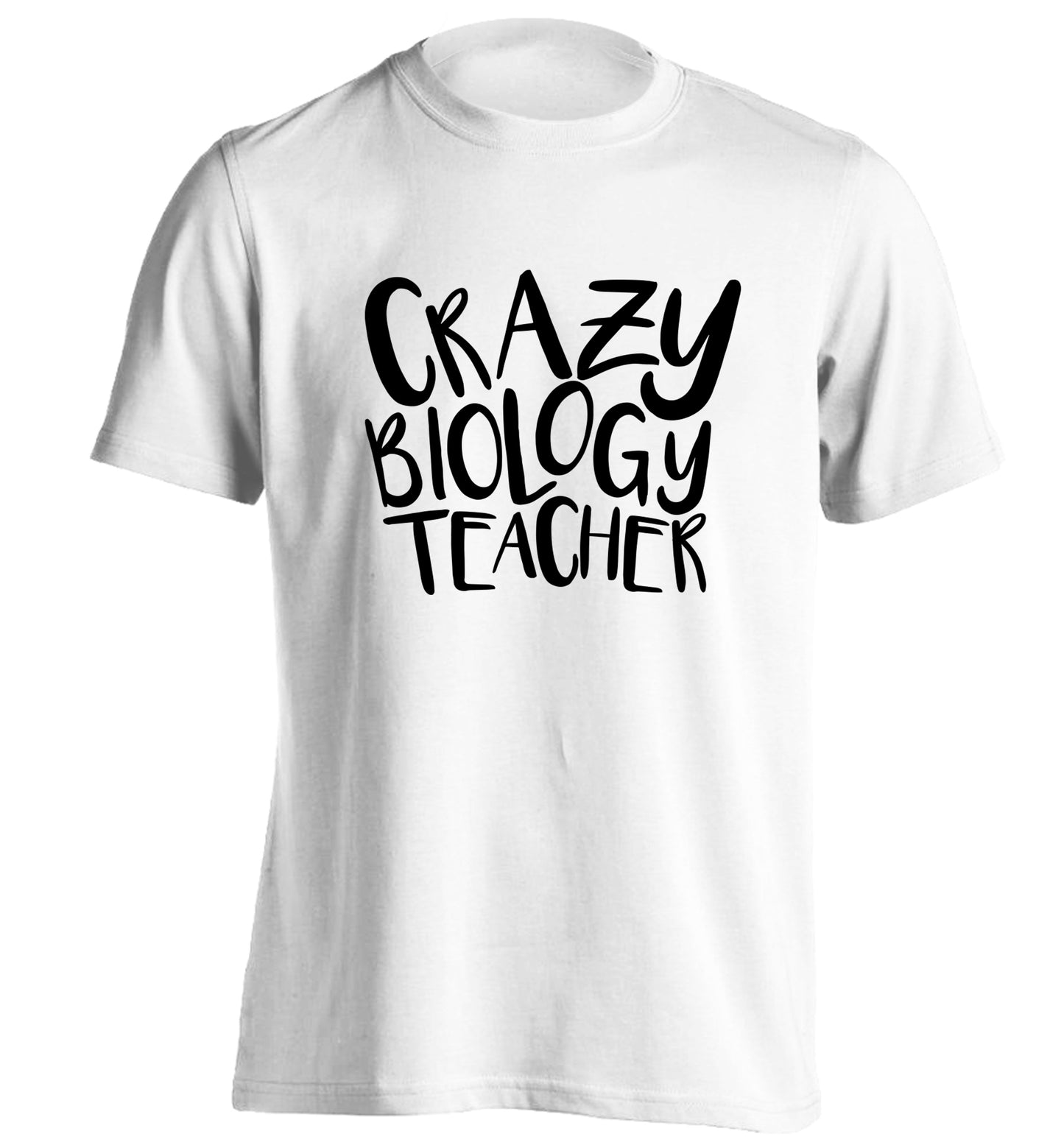 Crazy biology teacher adults unisex white Tshirt 2XL